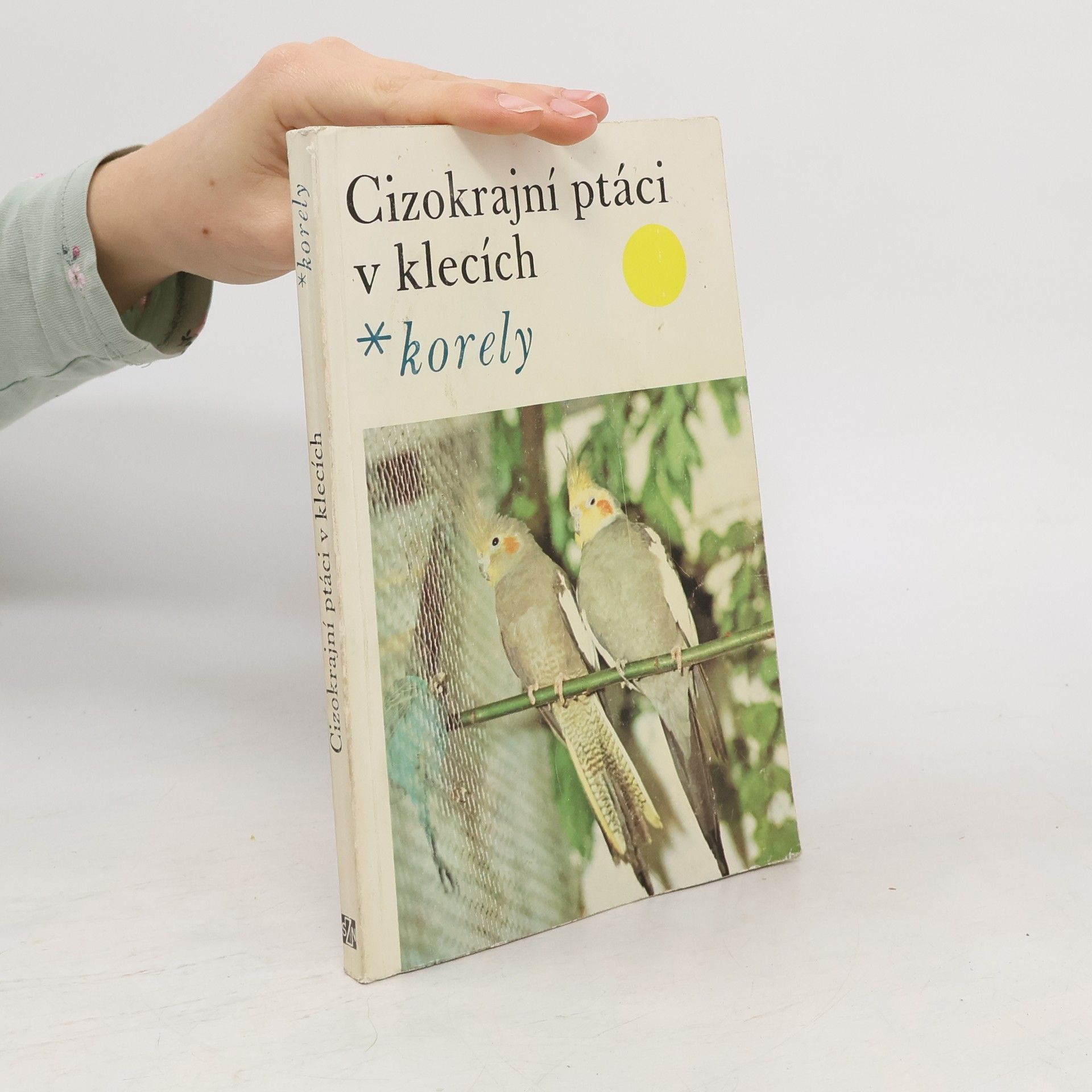 Marie Dienstbierová Cizokrajní ptáci v klecích. Korely