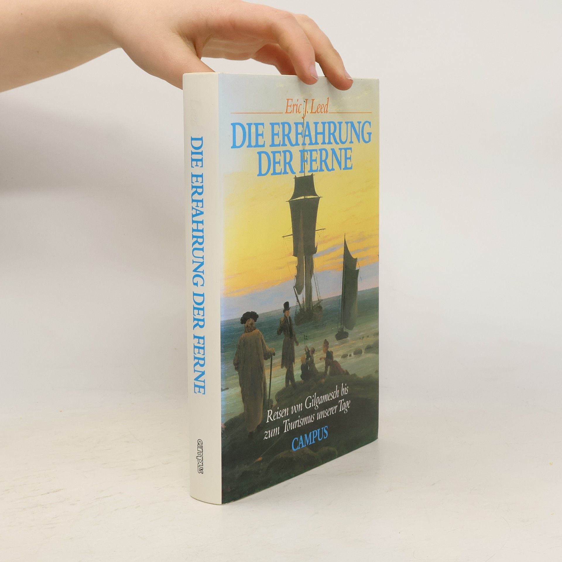 Eric J. Leed Die Erfahrung der Ferne