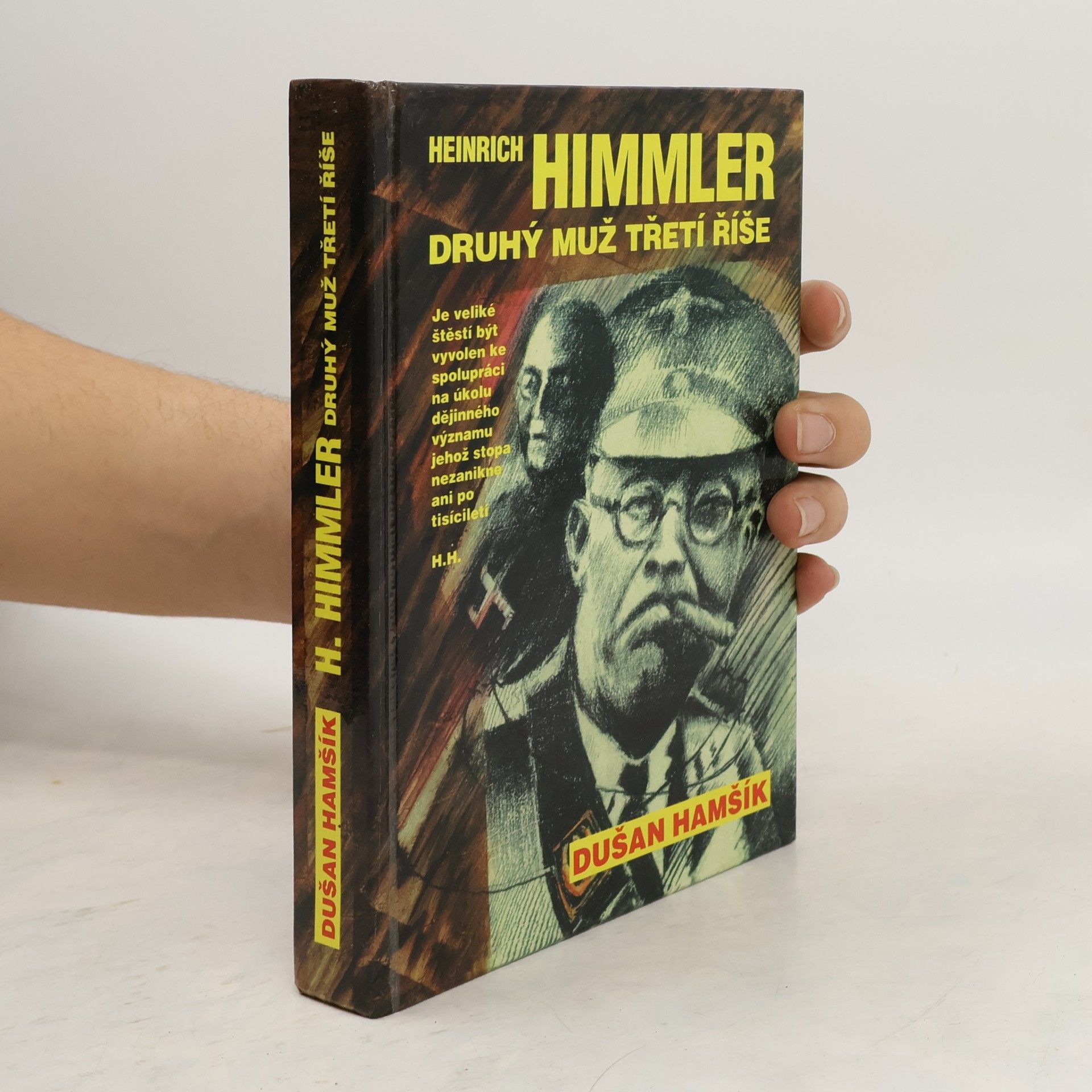 Dušan Hamšík Heinrich Himmler. Druhý muž Třetí říše