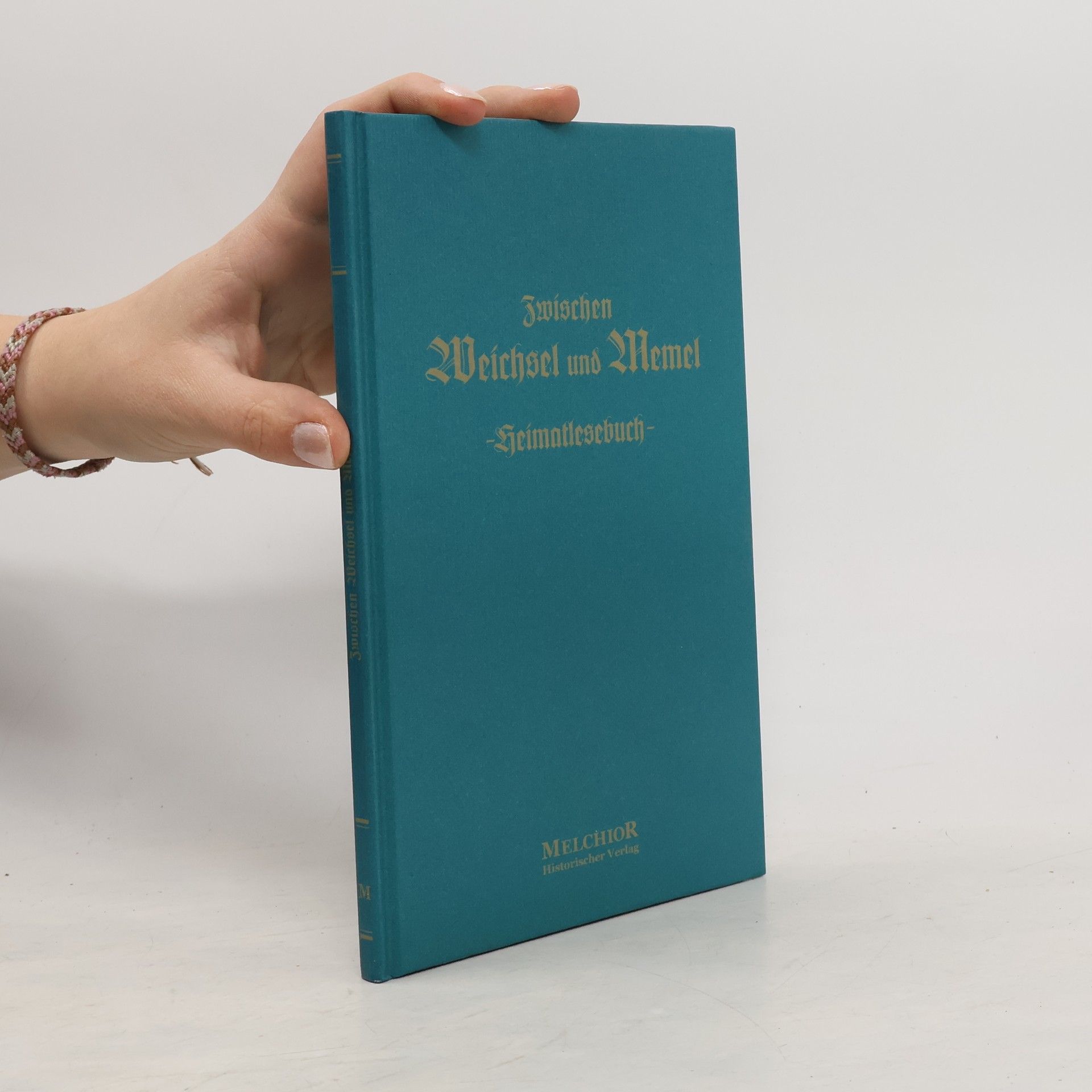 Autorenkollektiv Zwischen Weichsel und Memel