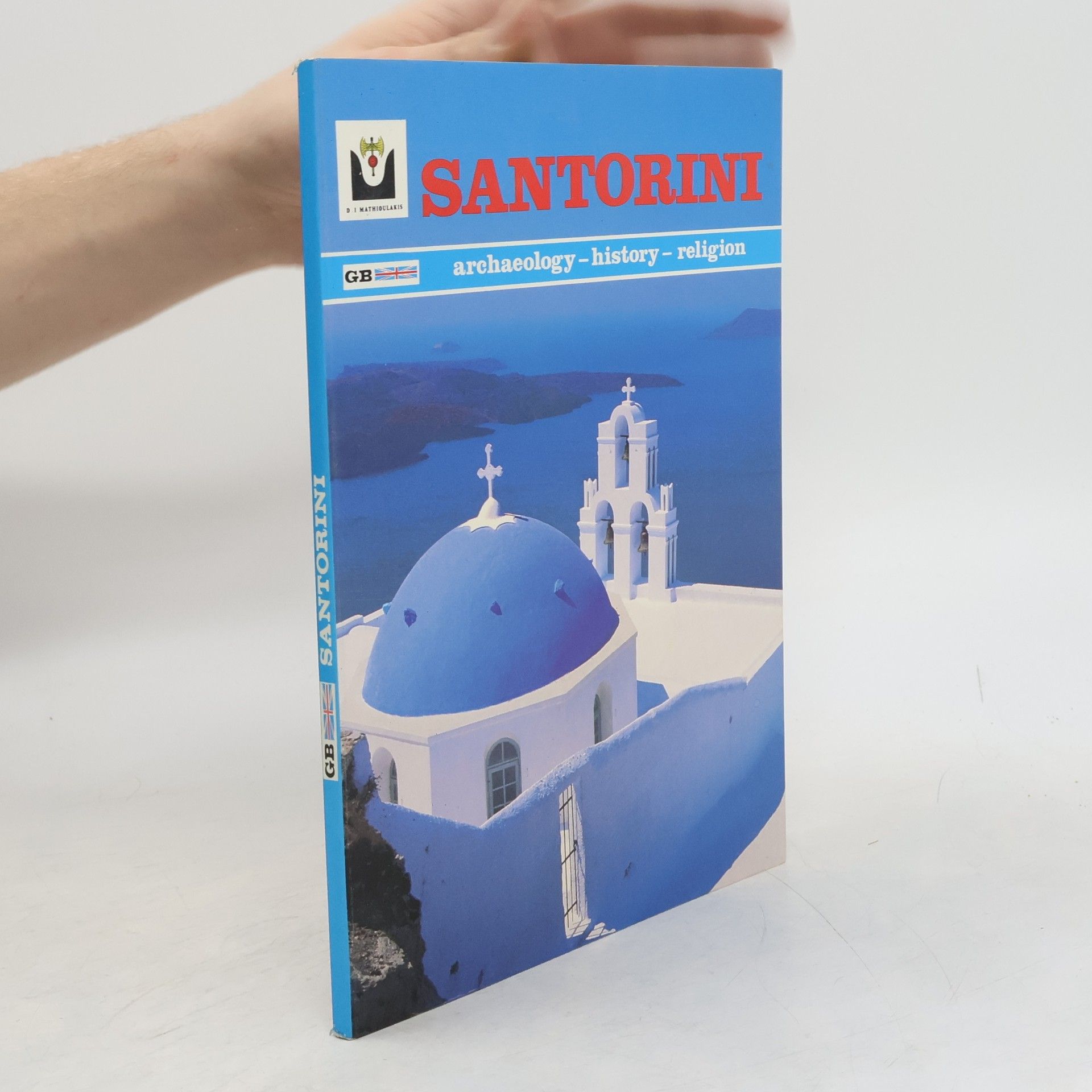 Kolektiv autorů Santorini. Archaeology, History, Religion