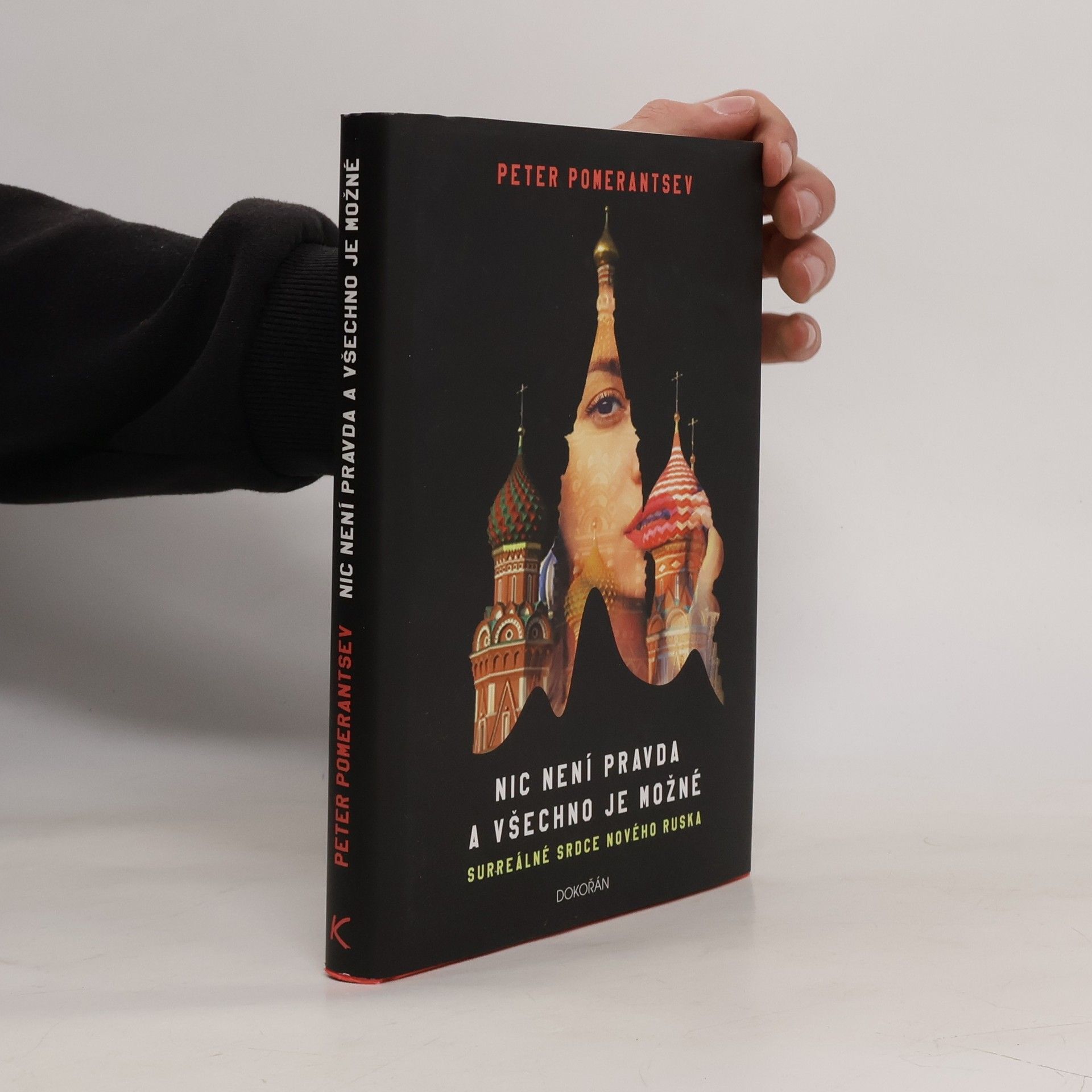 Peter Pomerantsev Nic není pravda a všechno je možné