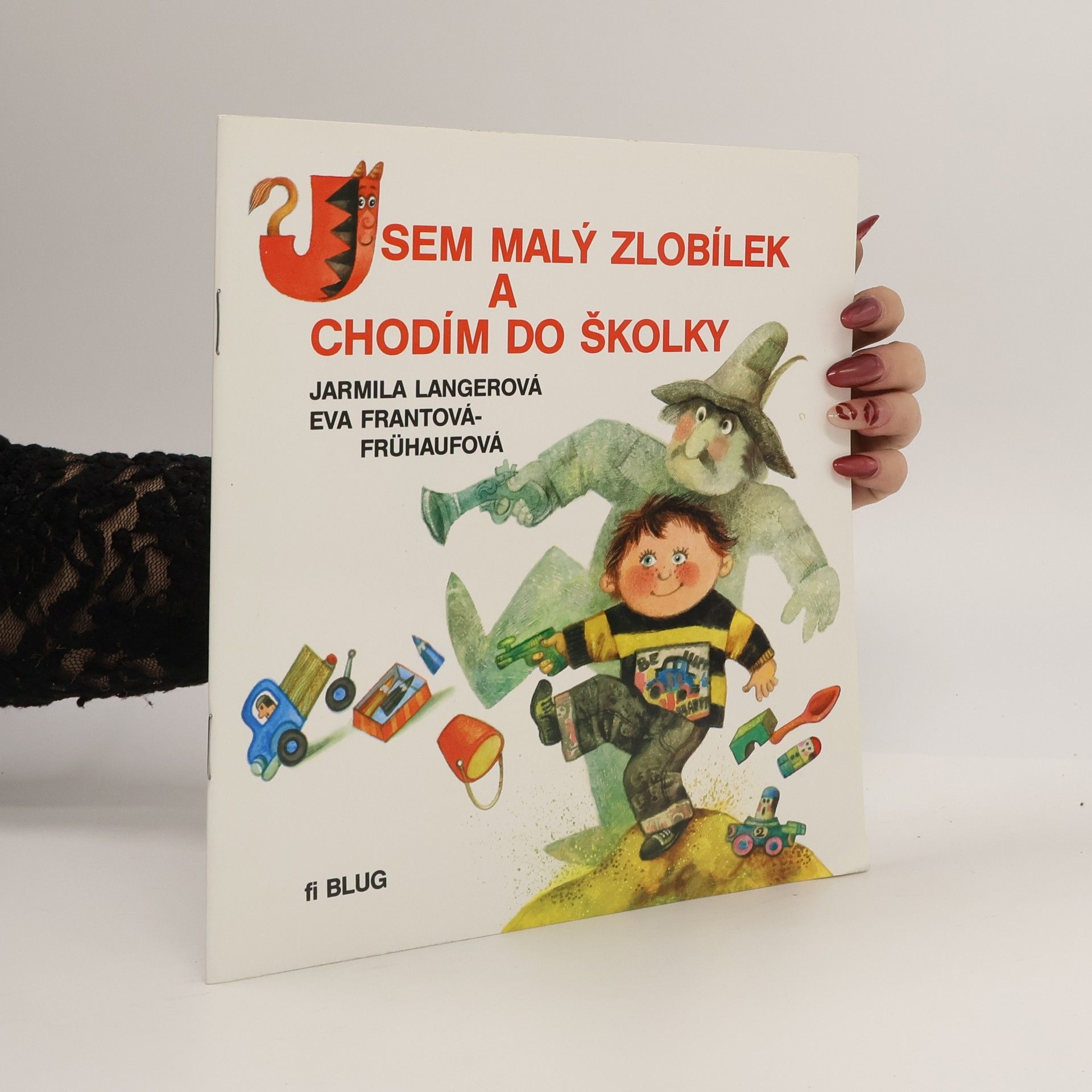 Jarmila Langerová Jsem malý zlobílek a chodím do školky