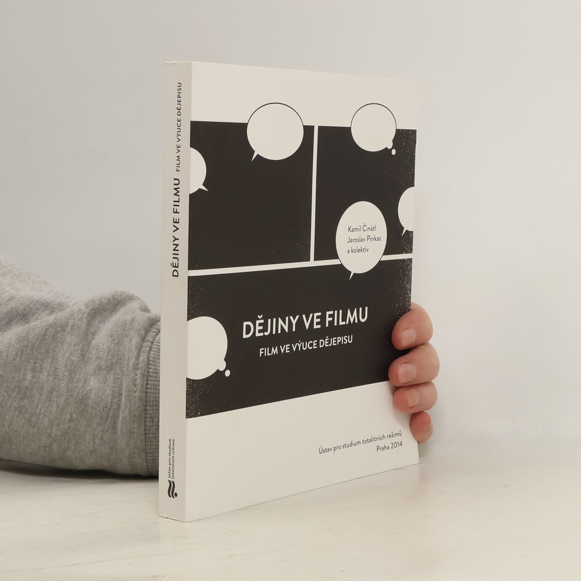 Kamil Činátl Dějiny ve filmu: Film ve výuce dějepisu