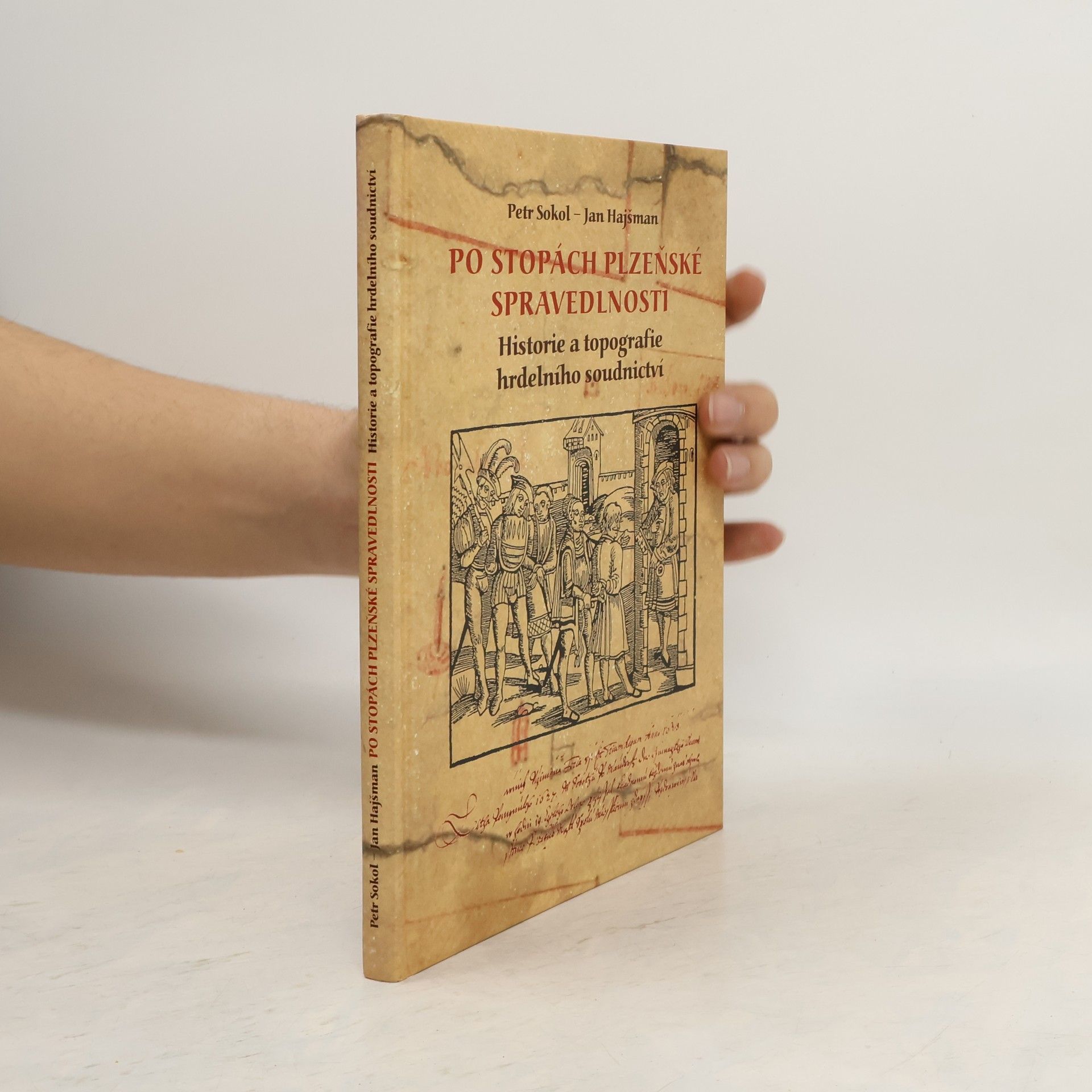 Petr Sokol Po stopách plzeňské spravedlnosti