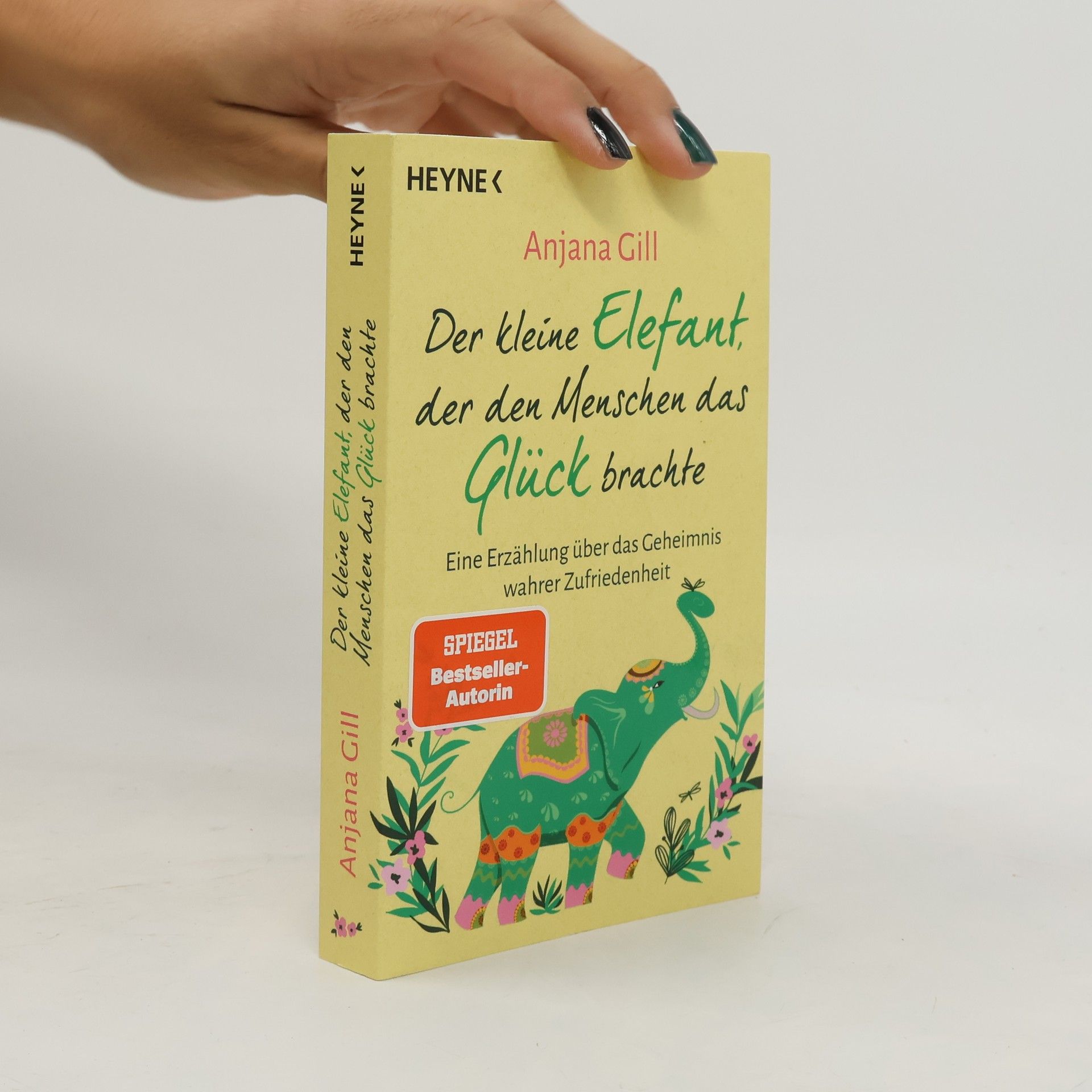 Anjana Gill Der kleine Elefant, der den Menschen das Glück brachte