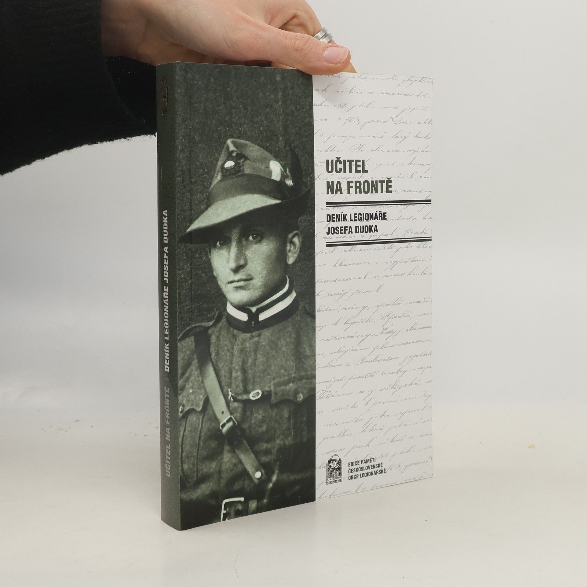 Josef Dudek Učitel na frontě. Deník legionáře Josefa Dudka Deník legionáře Josefa Dudka