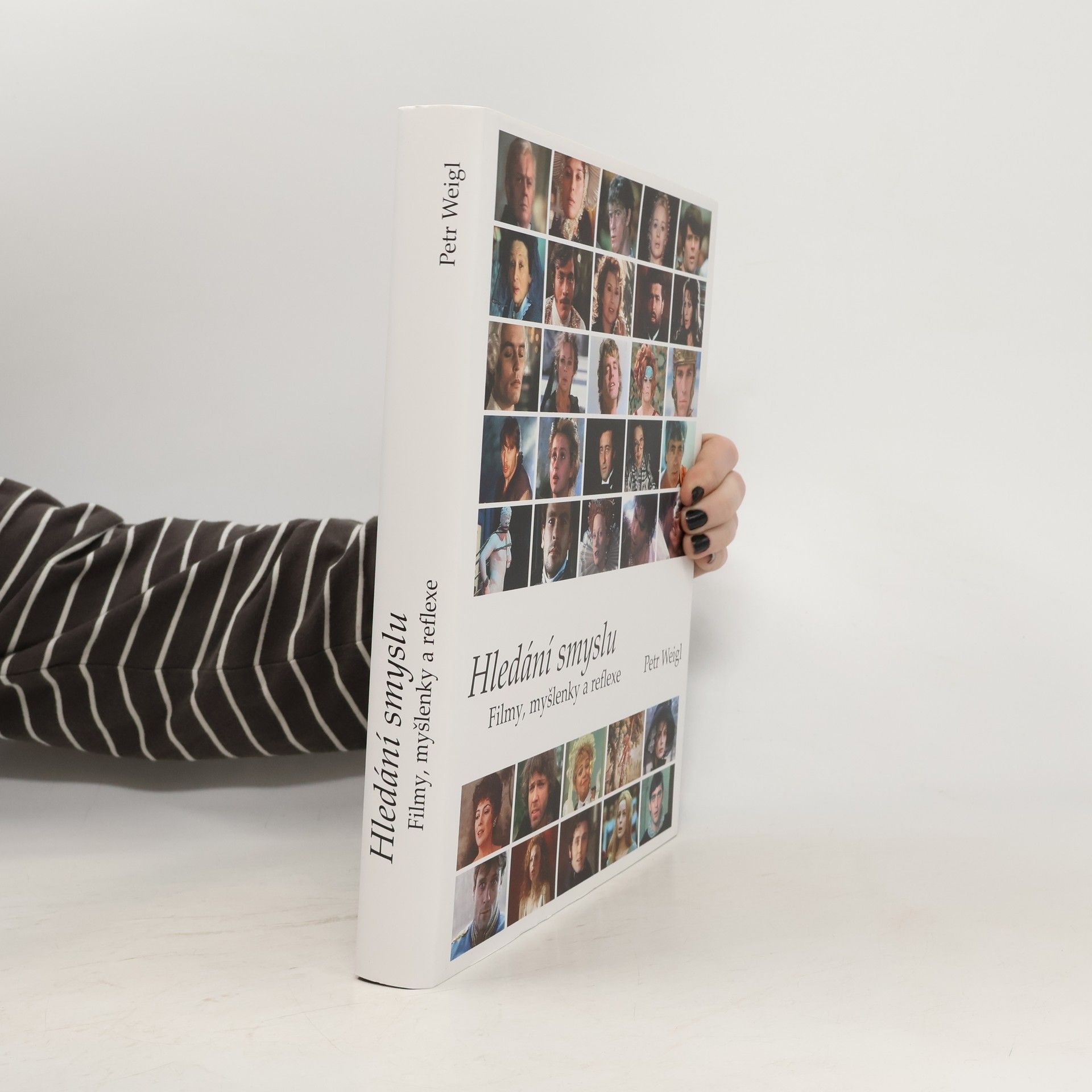 Petr Weigl Hledání smyslu: Filmy, myšlenky a reflexe