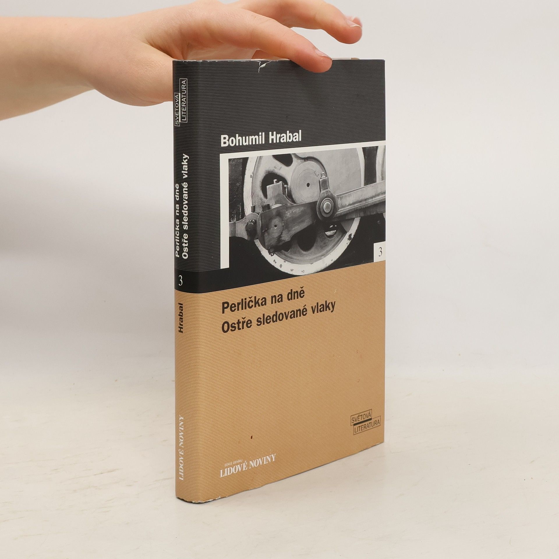 Bohumil Hrabal Perlička na dně. Ostře sledované vlaky.