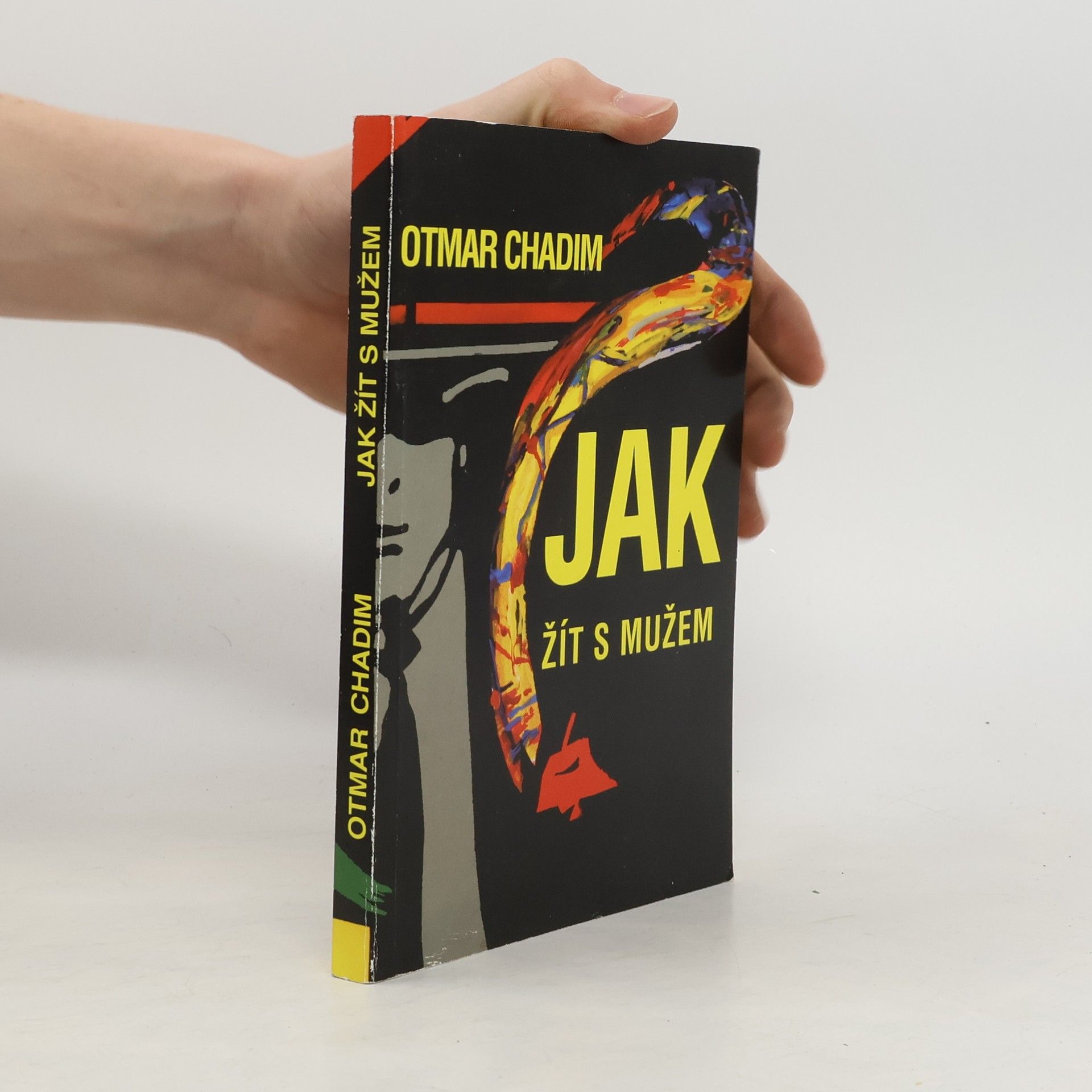 Otmar Chadim Jak žít s mužem?