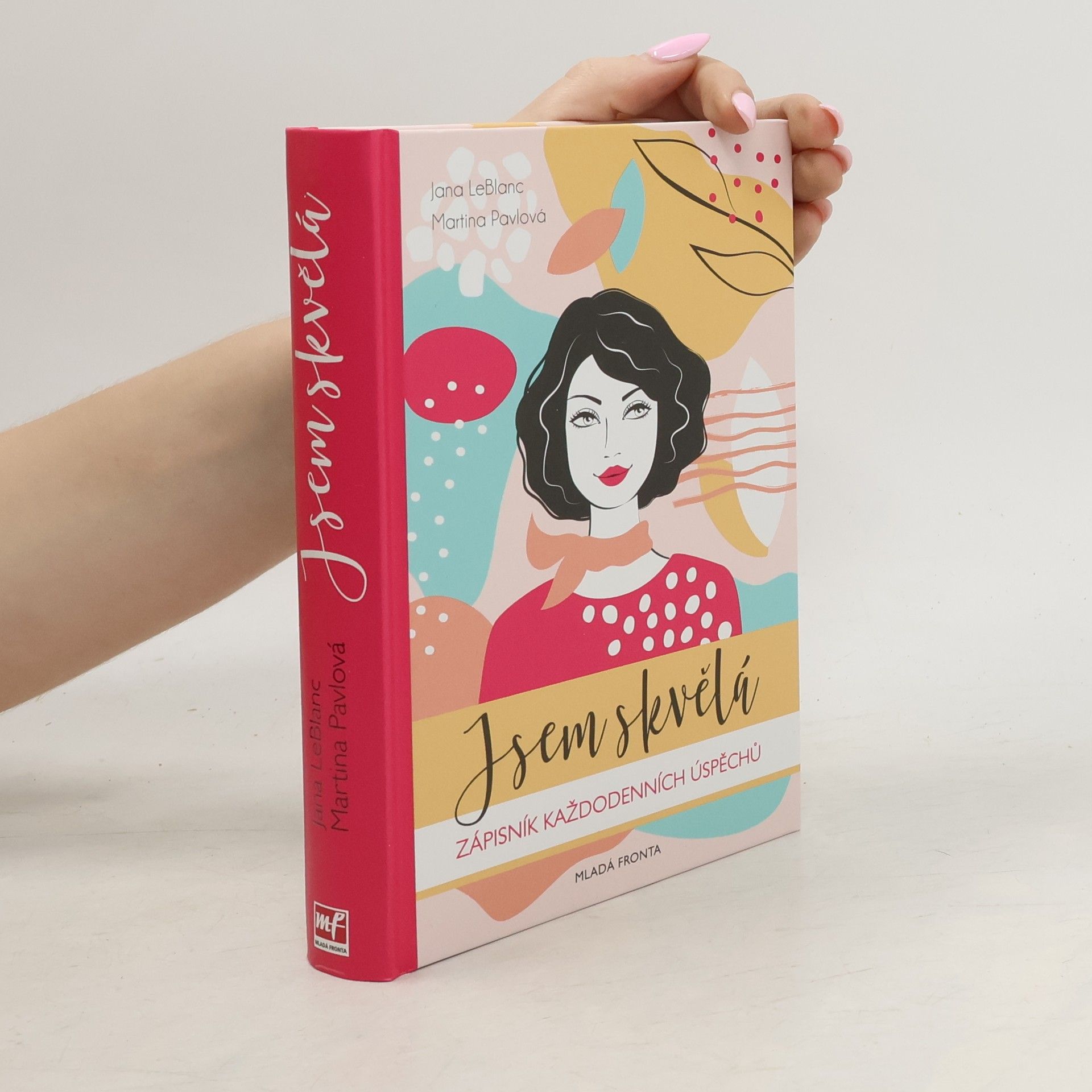 Jana LeBlanc Jsem skvělá!: Zápisník každodenních úspěchů