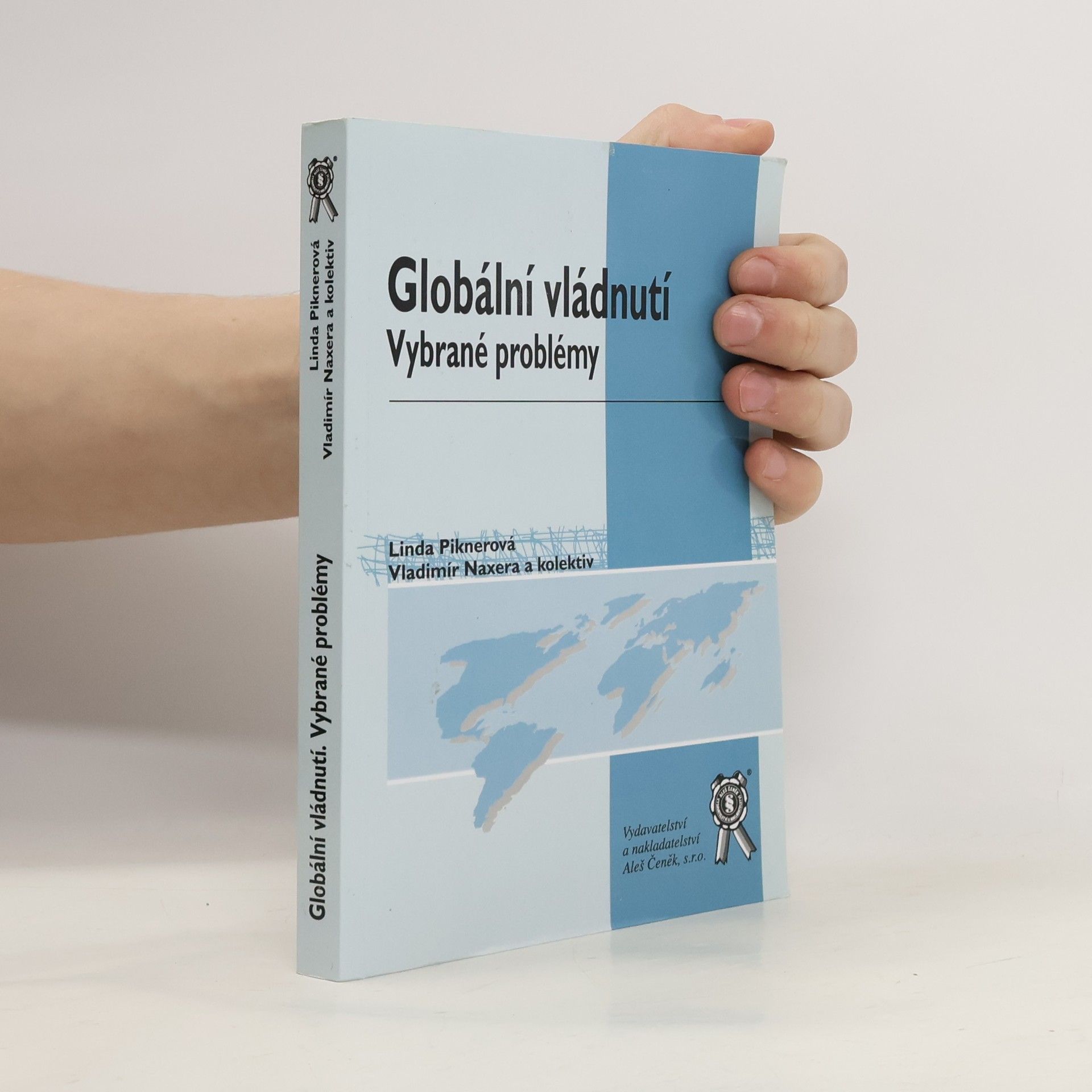 Linda Piknerová Globální vládnutí: vybrané problémy