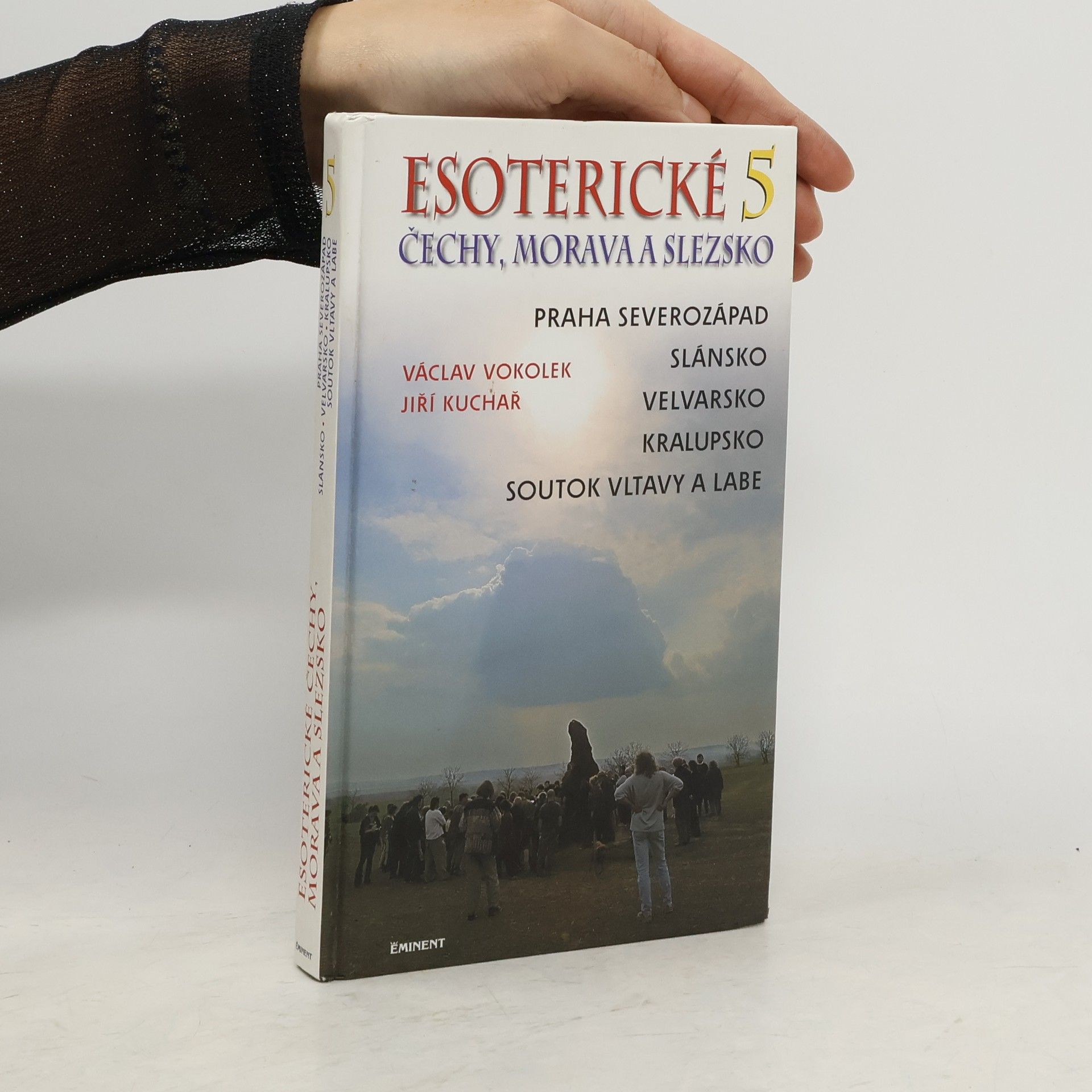 Václav Vokolek Esoterické Čechy, Morava a Slezsko. Svazek 5