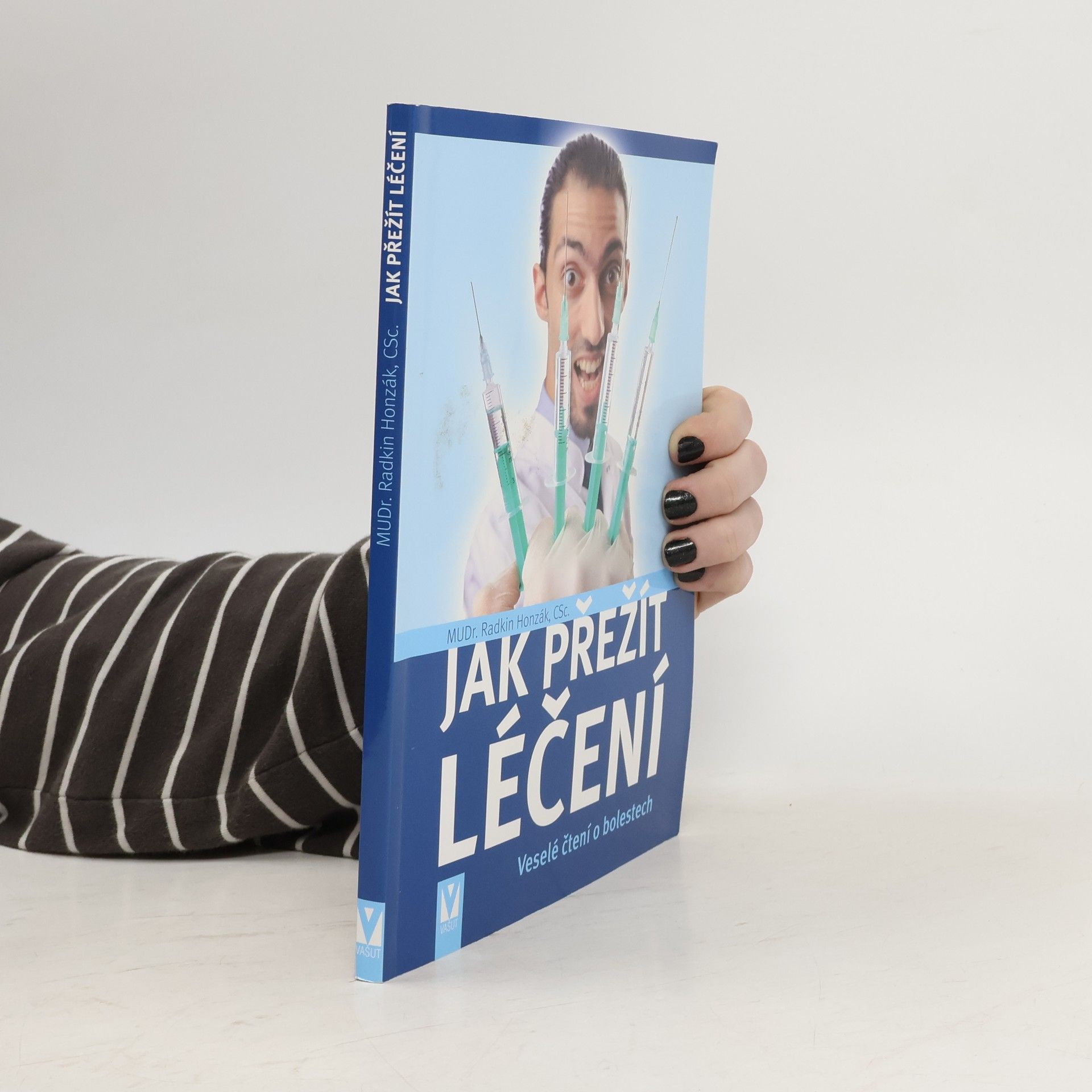 Radkin Honzák Jak přežít léčení. Veselé čtení o bolestech