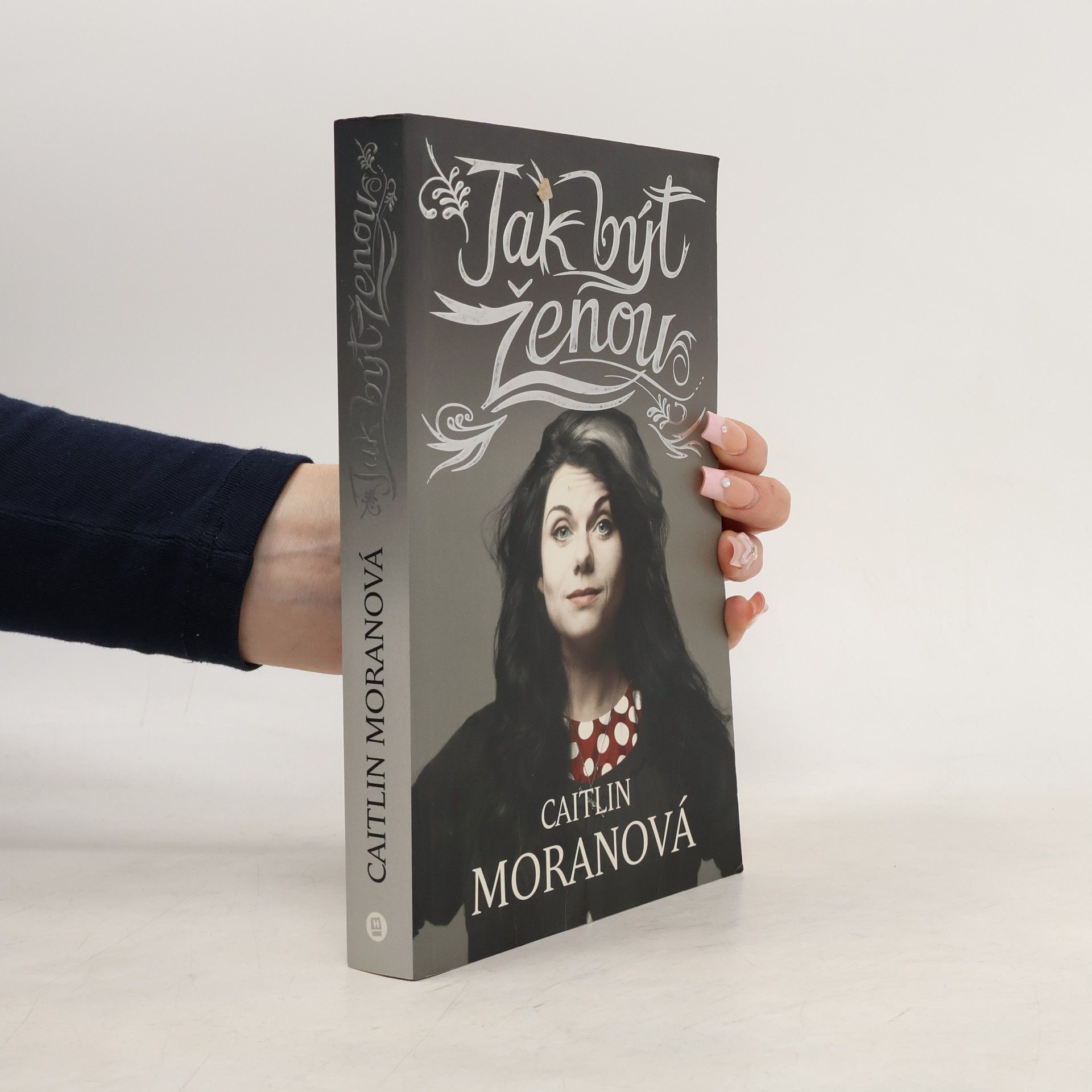 Caitlin Moran Jak být ženou