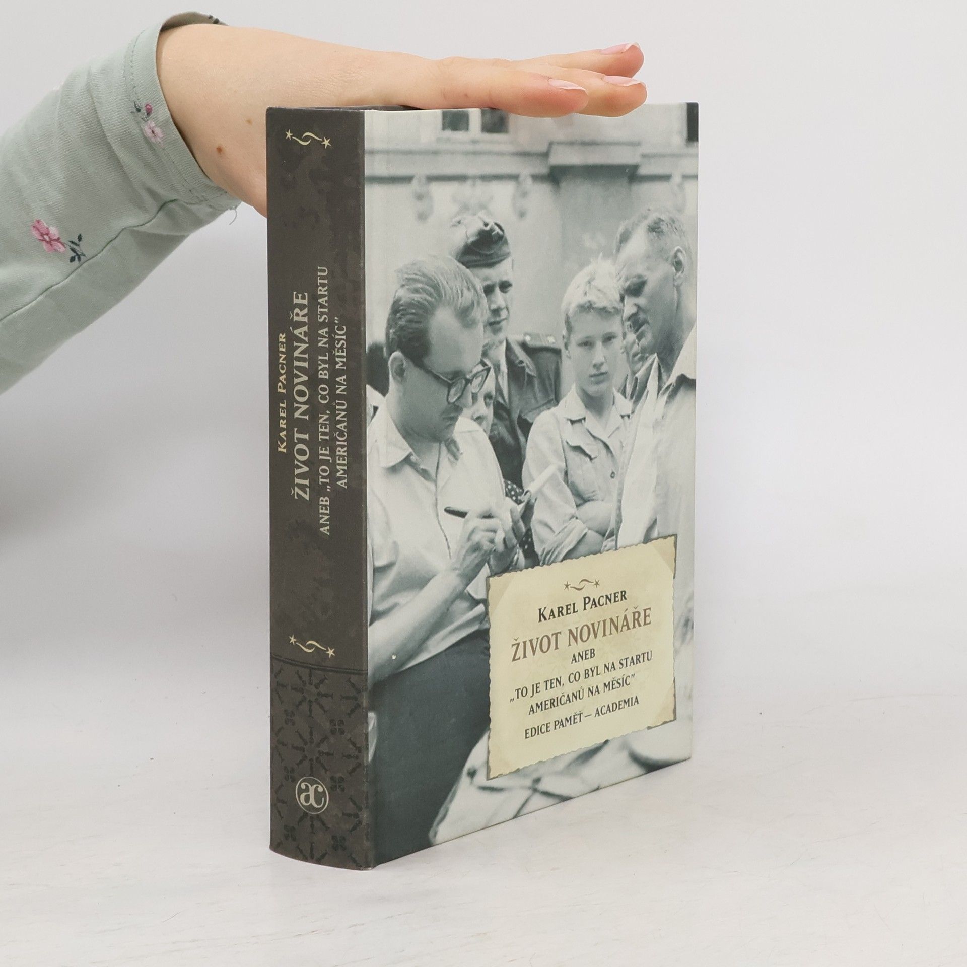 Karel Pacner Život novináře, aneb "To je ten, co byl na startu Američanů na Měsíc"