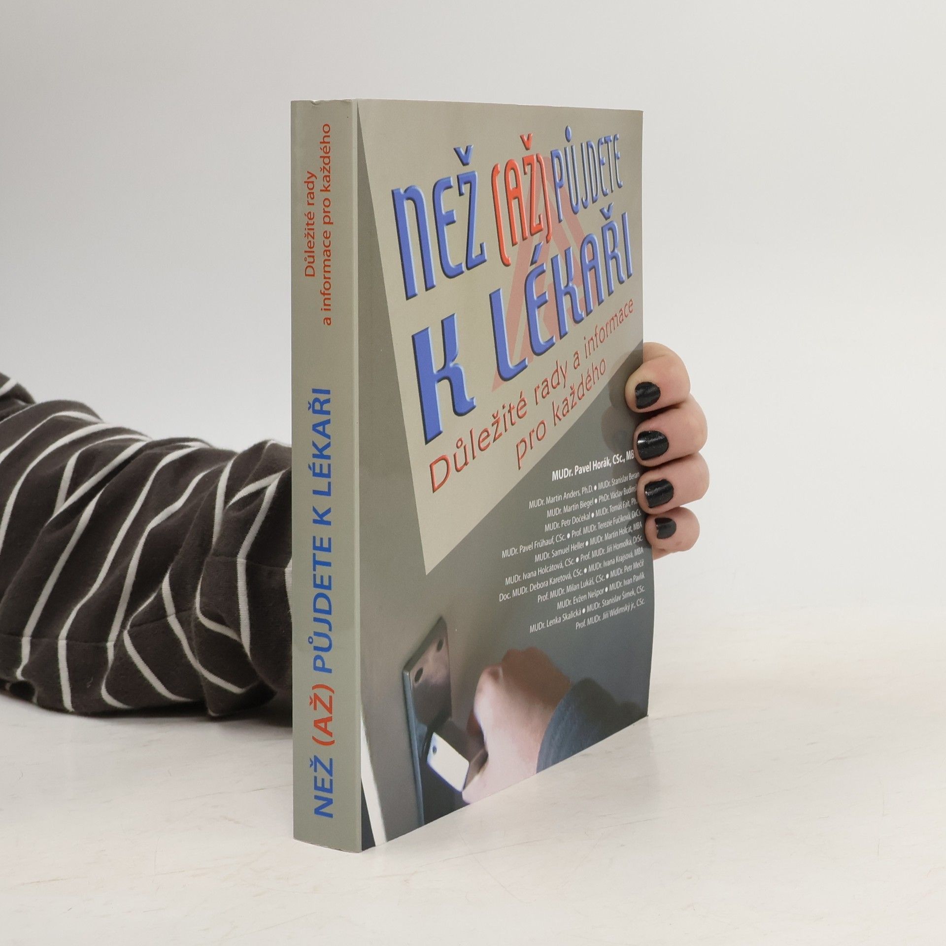 Pavel Horák Než (až) půjdete k lékaři. Důležité rady a informace pro každého