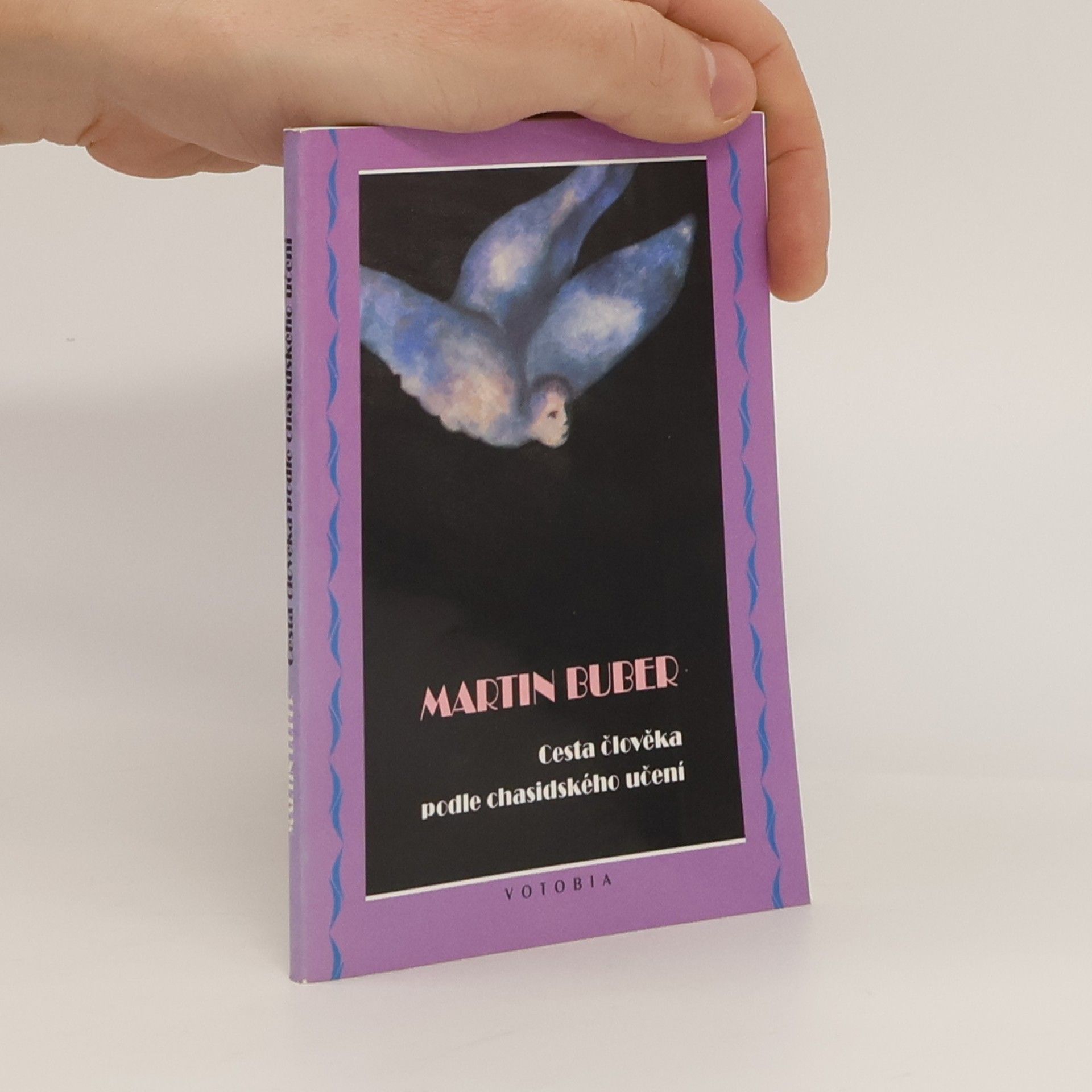 Martin Buber Cesta člověka podle chasidského učení