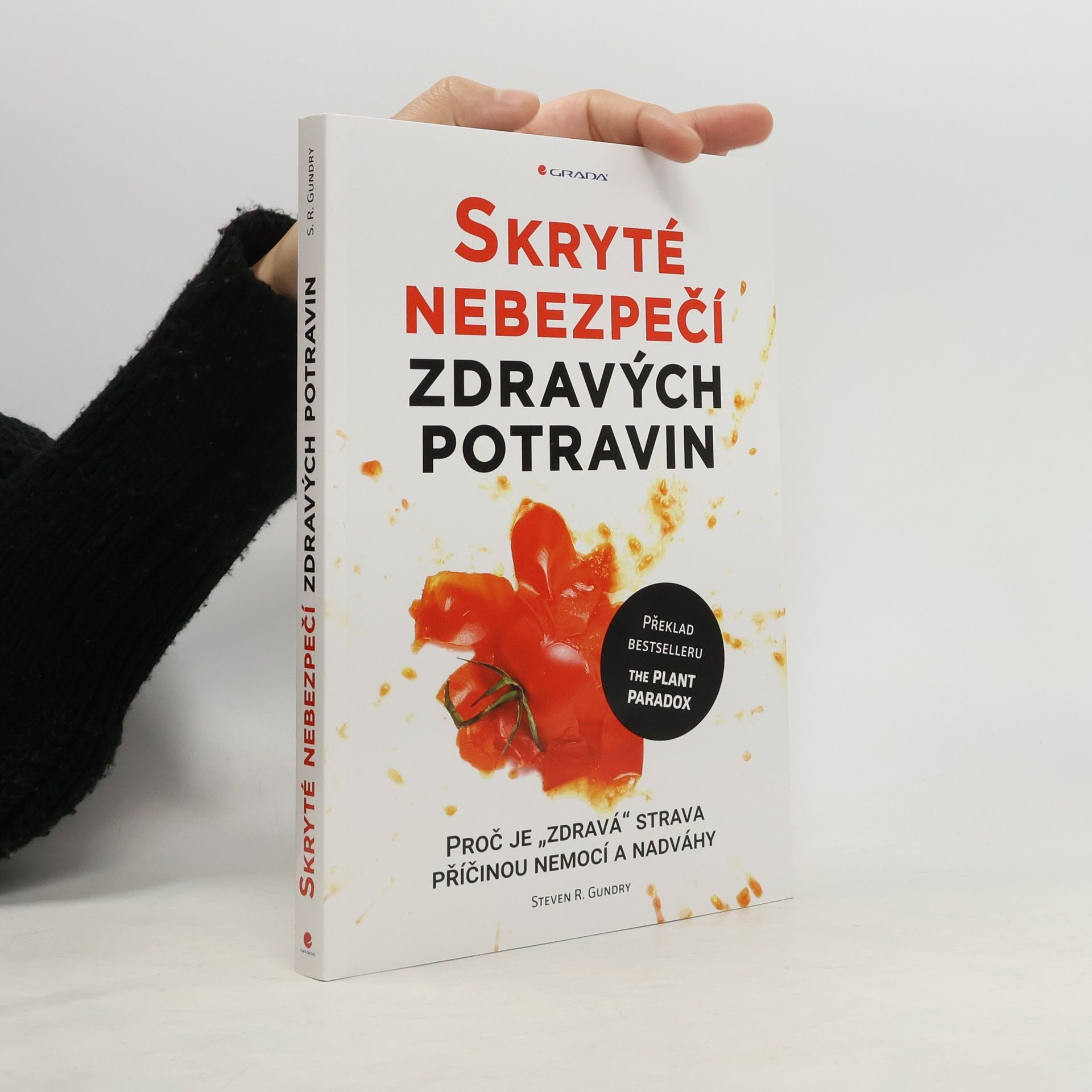 Steven Gundry Skryté nebezpečí zdravých potravin