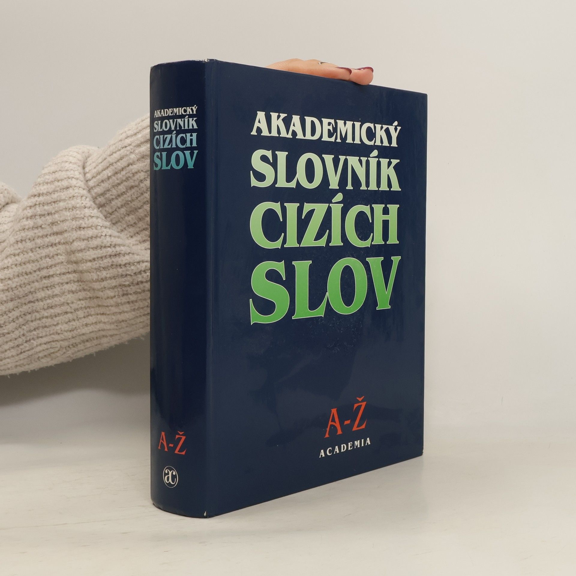 Věra Petráčková Akademický slovník cizích slov. A-Ž