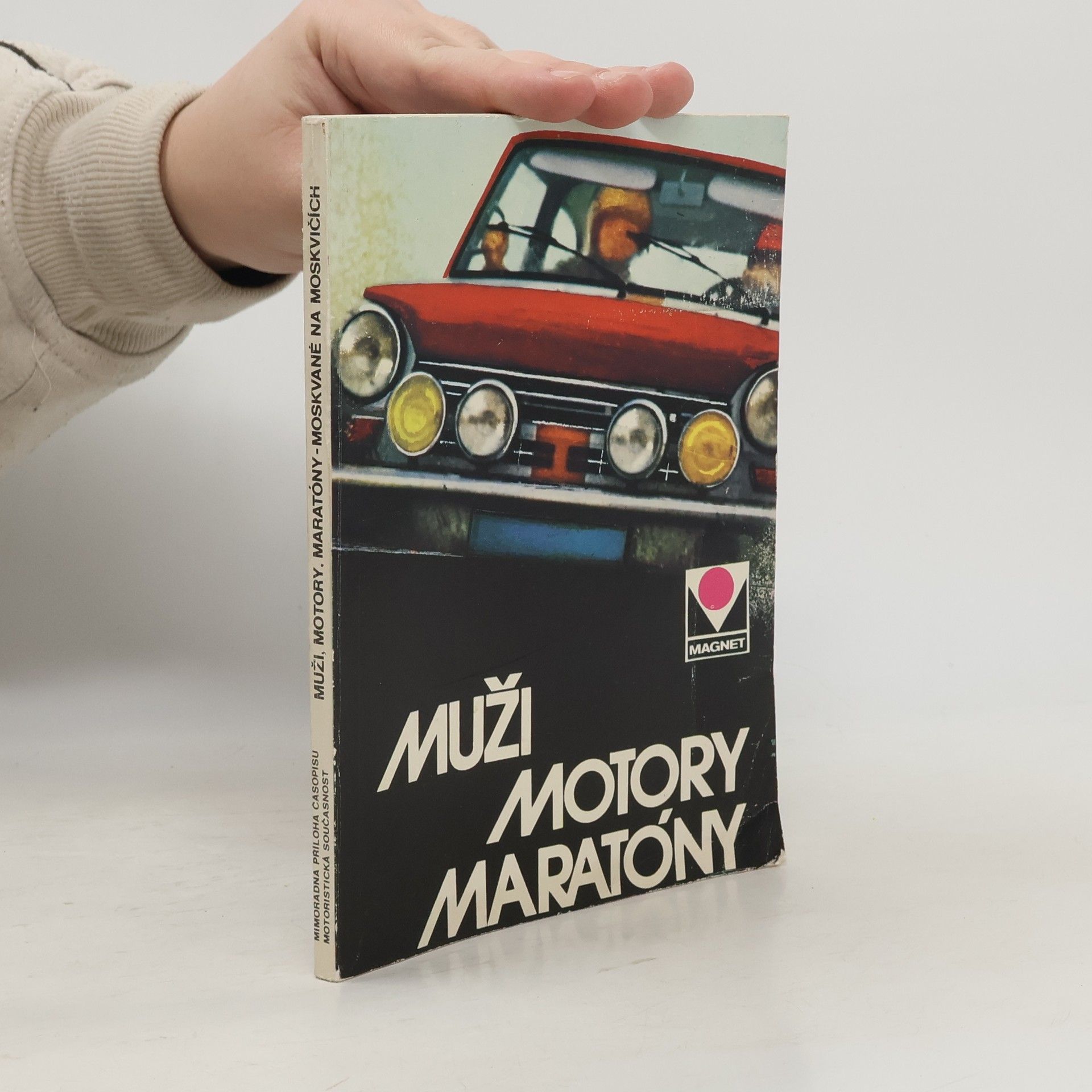 Kolektiv autorů Muži, motory, maratóny