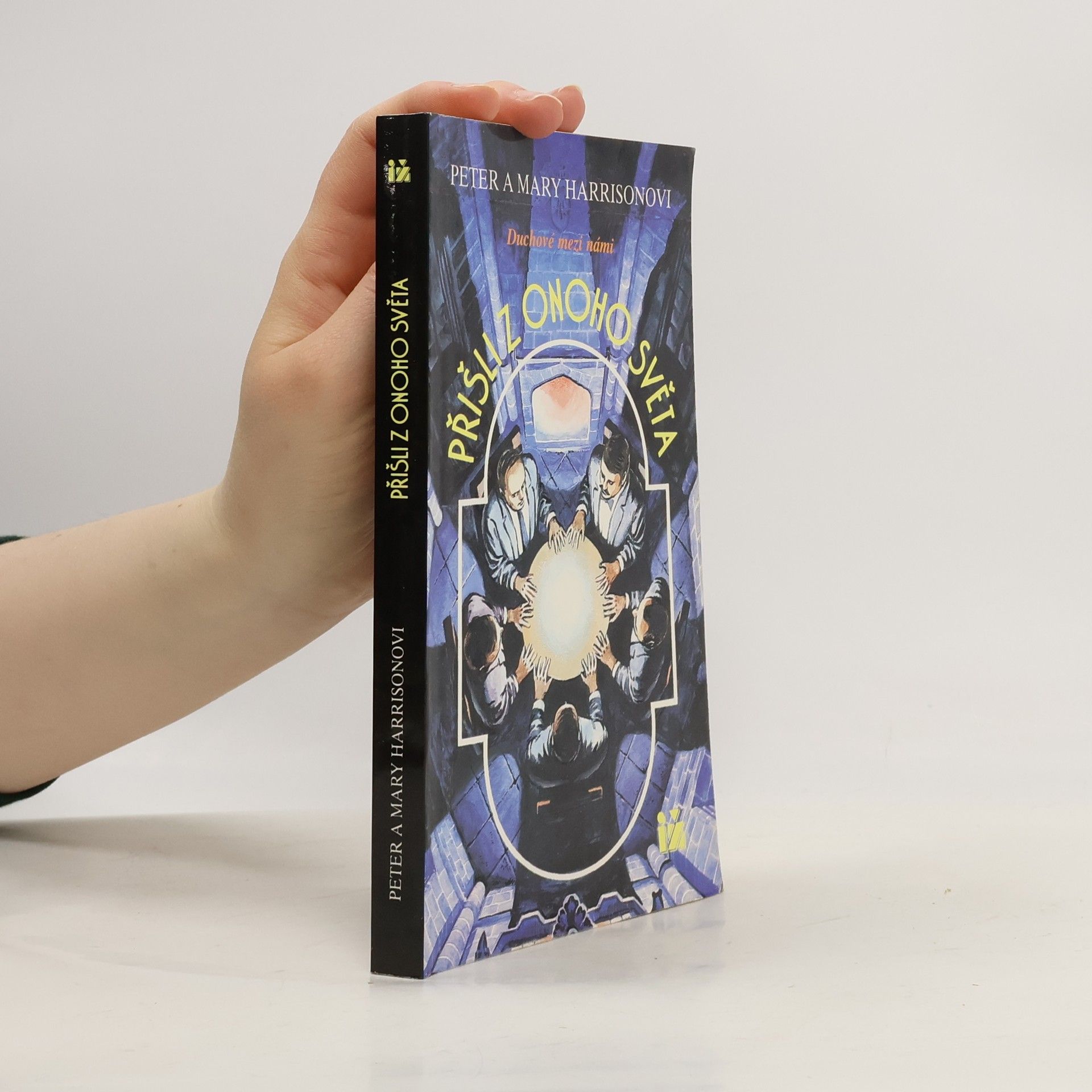 Peter Harrison Přišli z onoho světa