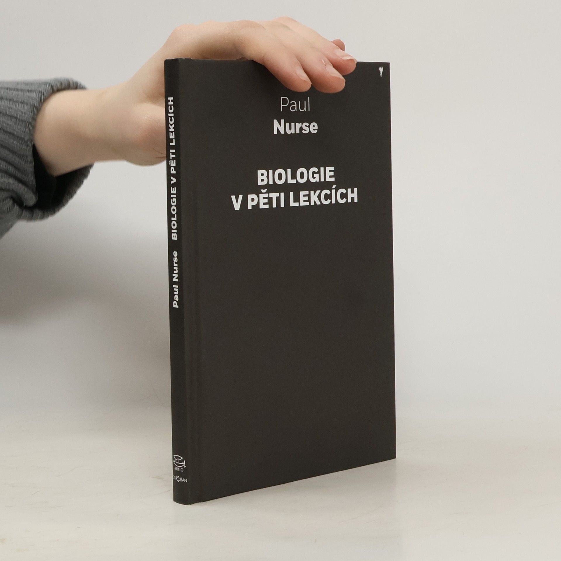 Paul Nurse Biologie v pěti lekcích: Co je život?