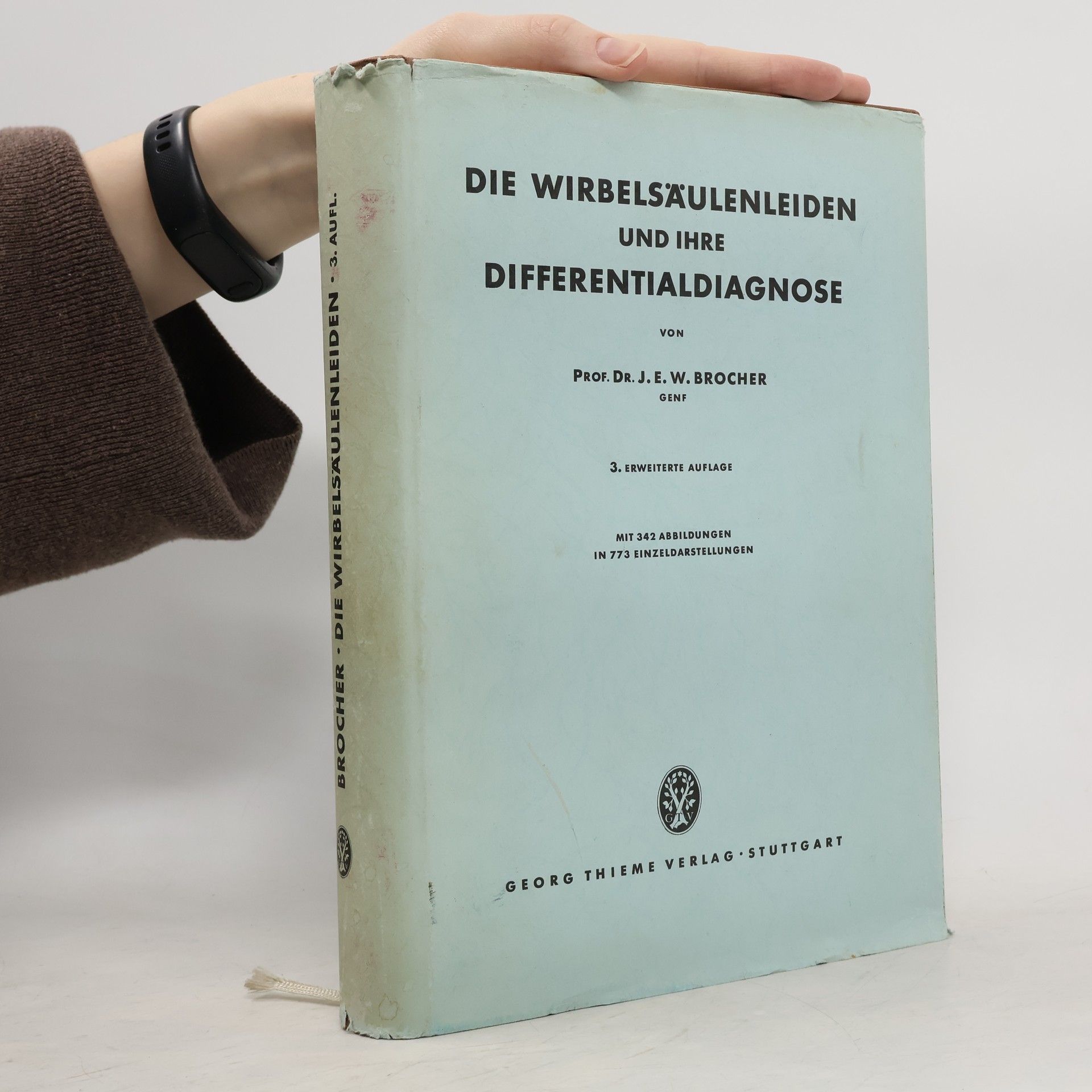 Jacques E. W. Brocher Die Wirbelsäulenleiden und ihre Differentialdiagnose