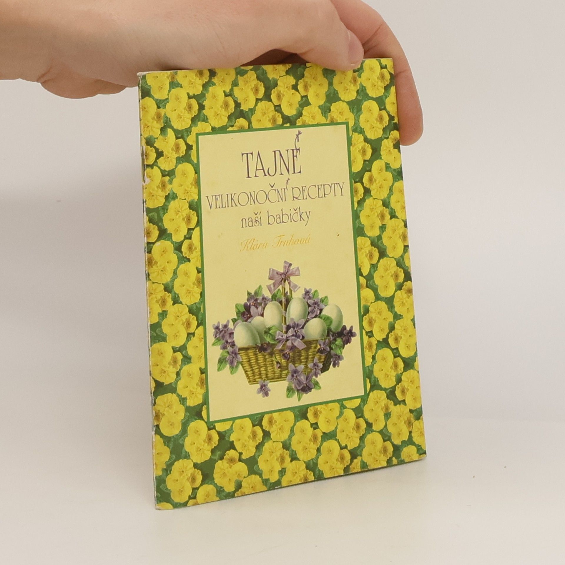 Klára Trnková Tajné velikonoční recepty naší babičky