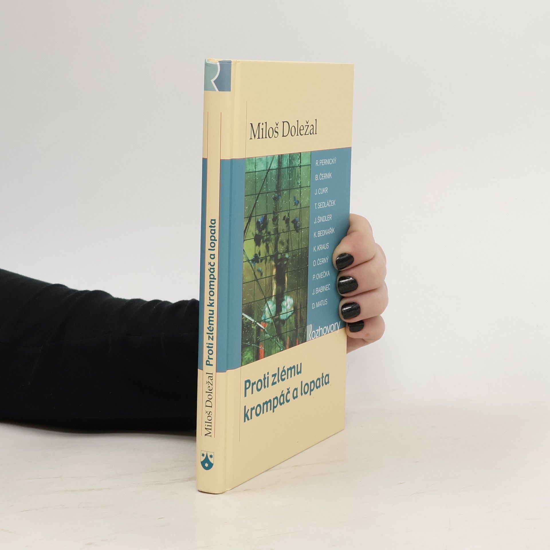 Miloš Doležal Proti zlému krompáč a lopata