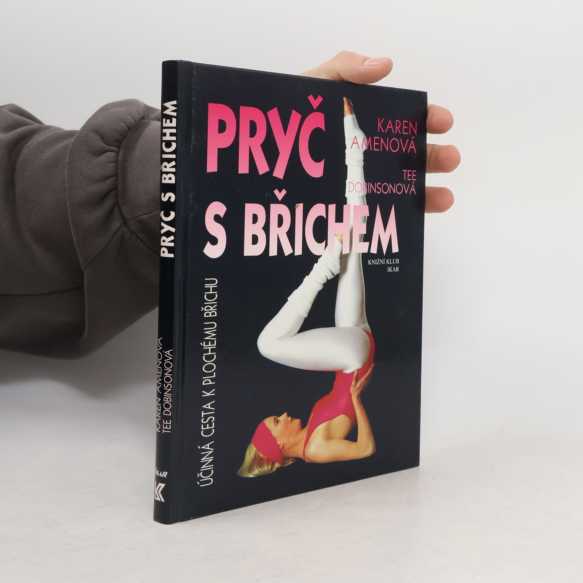 Pryč s břichem. Nejúčinnější cesta k plochému břichu