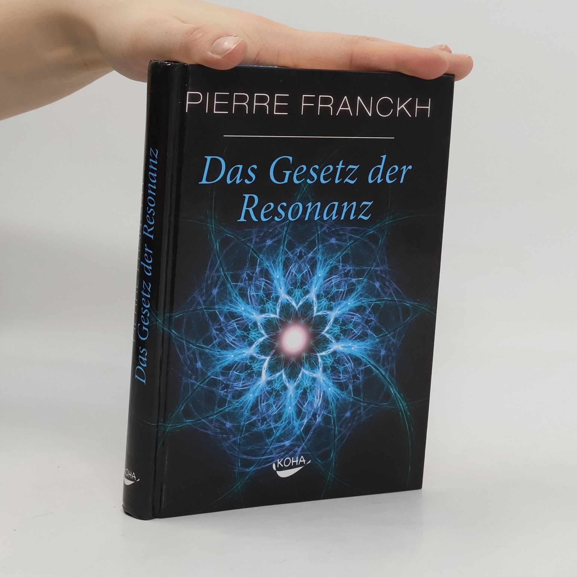 Pierre Franckh Das Gesetz der Resonanz