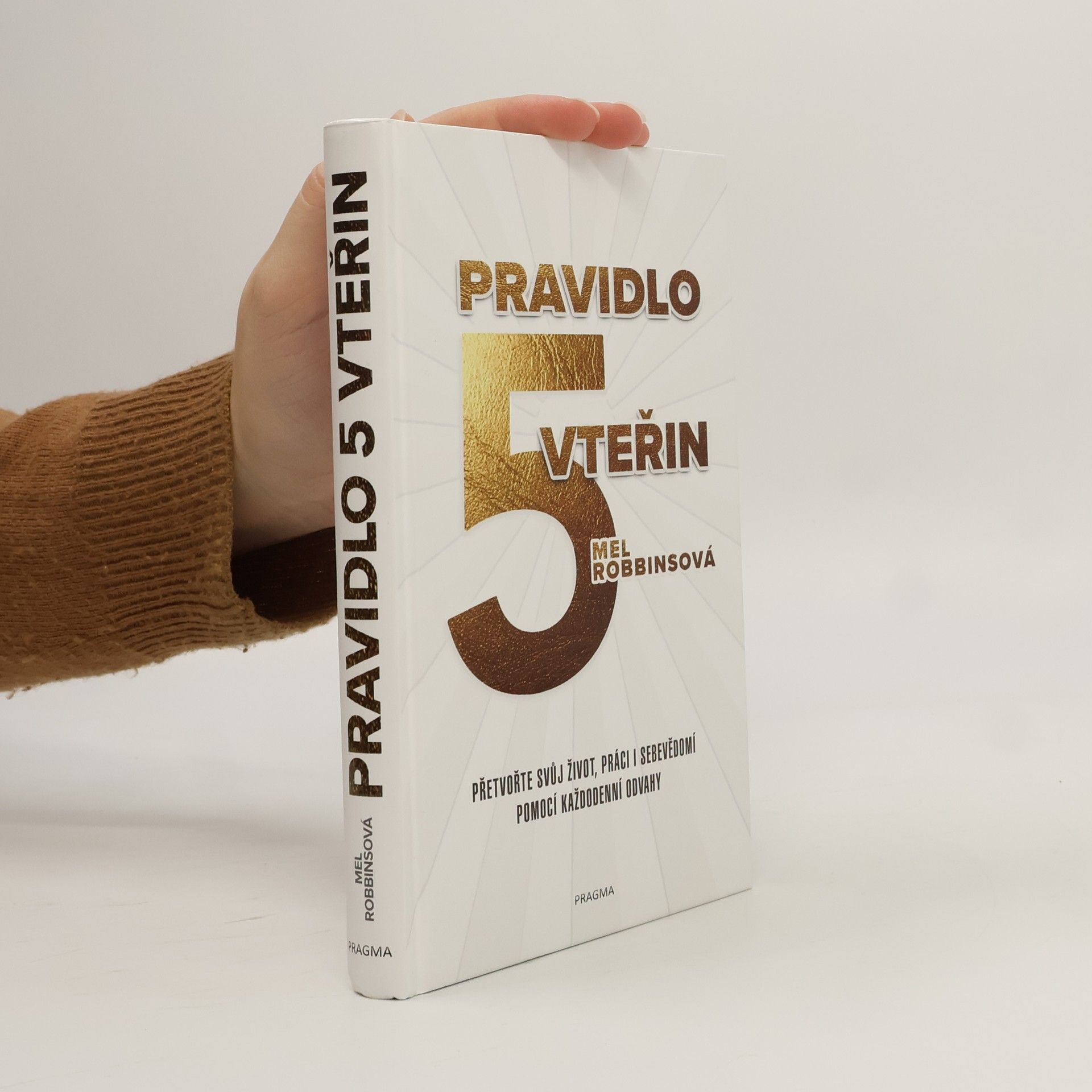 Mel Robbins Pravidlo pěti vteřin