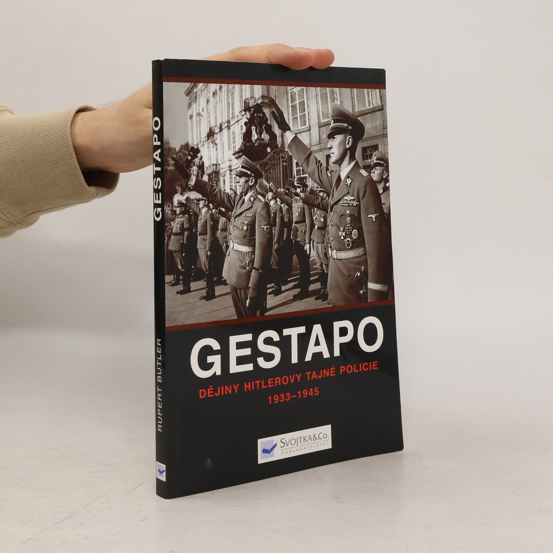 Rupert Butler Gestapo: Dějiny Hitlerovy tajné policie 1933-45