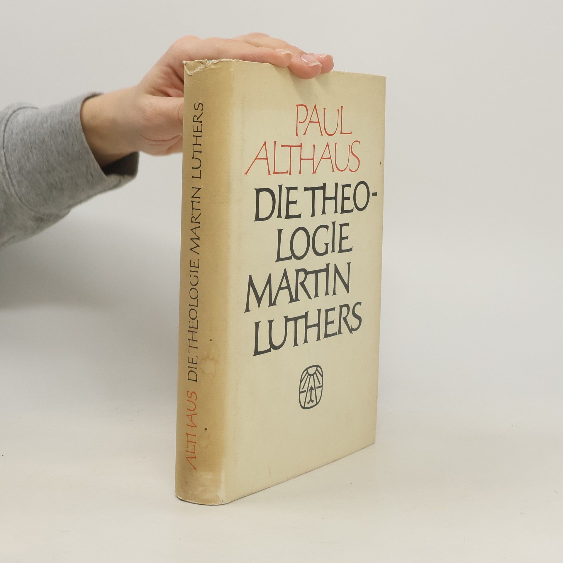 Paul Althaus Die Theologie Martin Luthers