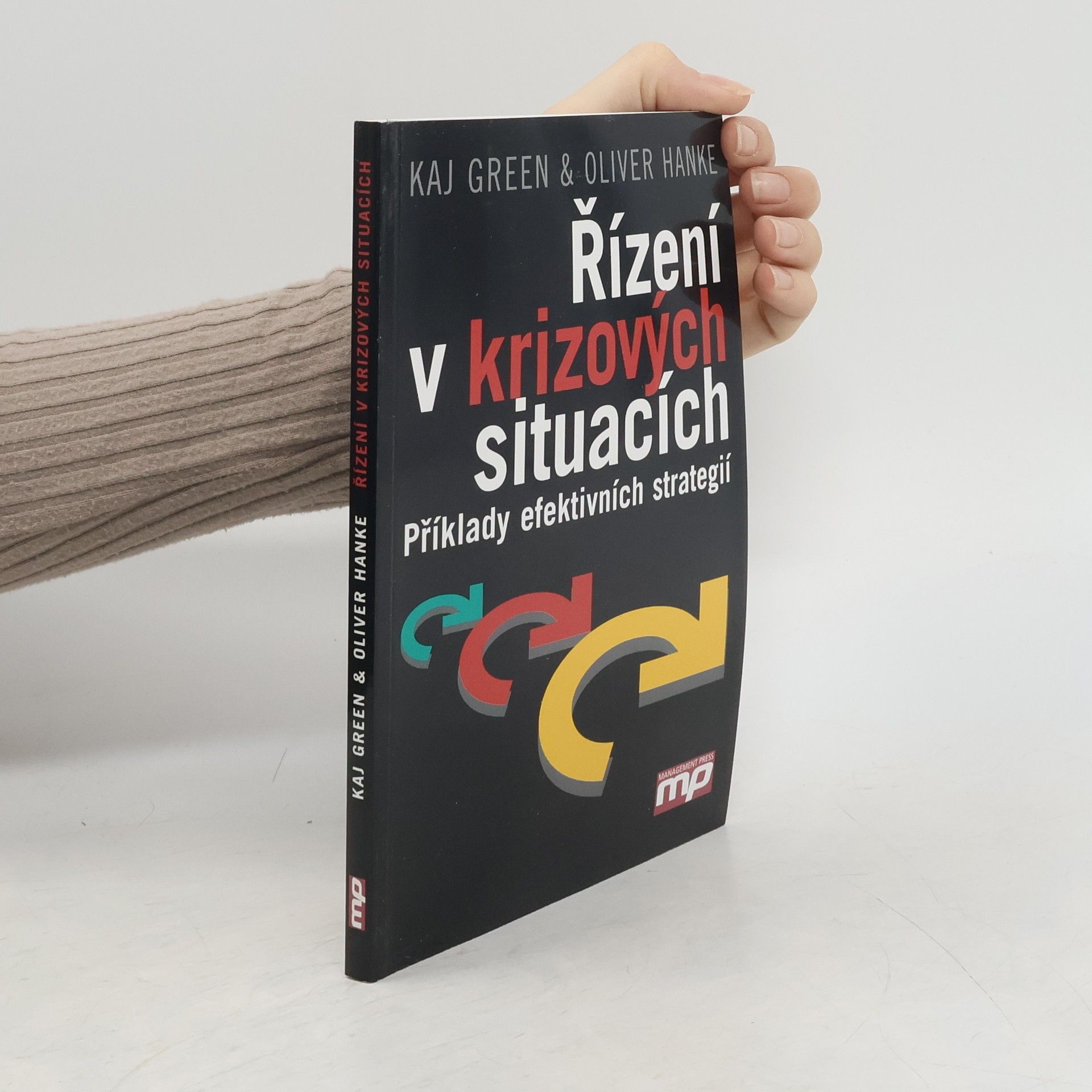 Kaj Green Řízení v krizových situacích. Příklady efektivních strategií