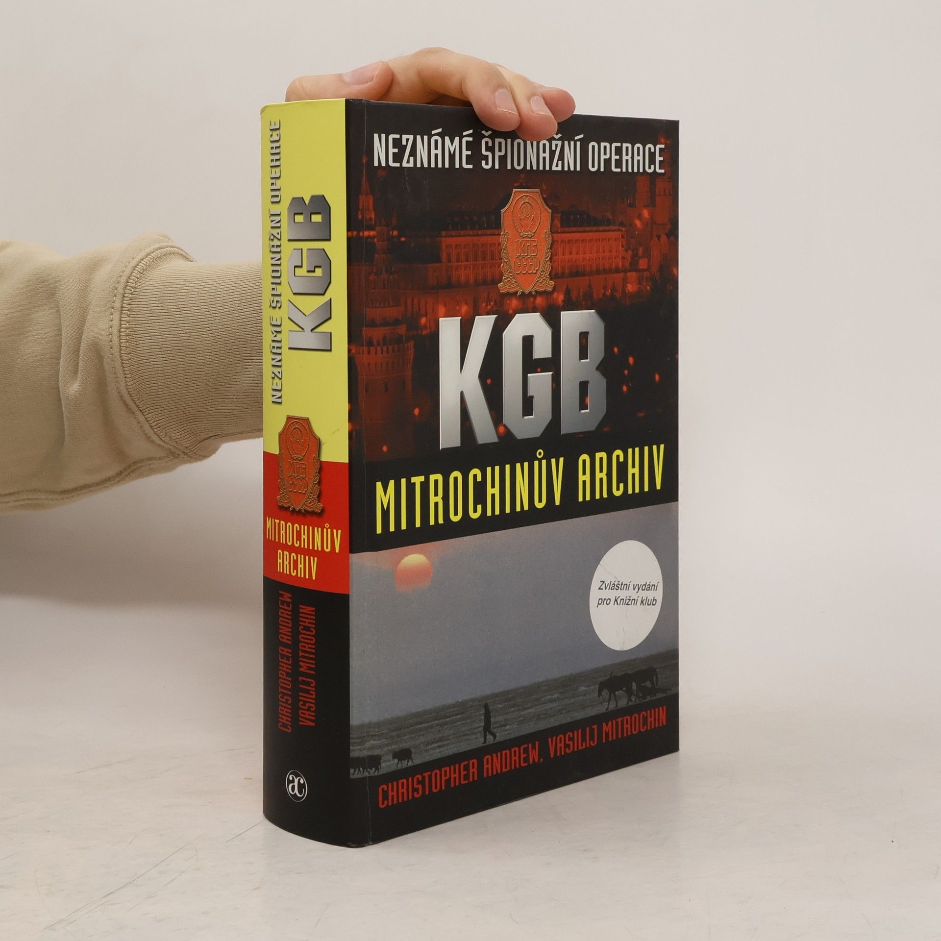 Christopher Andrew Neznámé špionážní operace KGB. Mitrochinův archiv