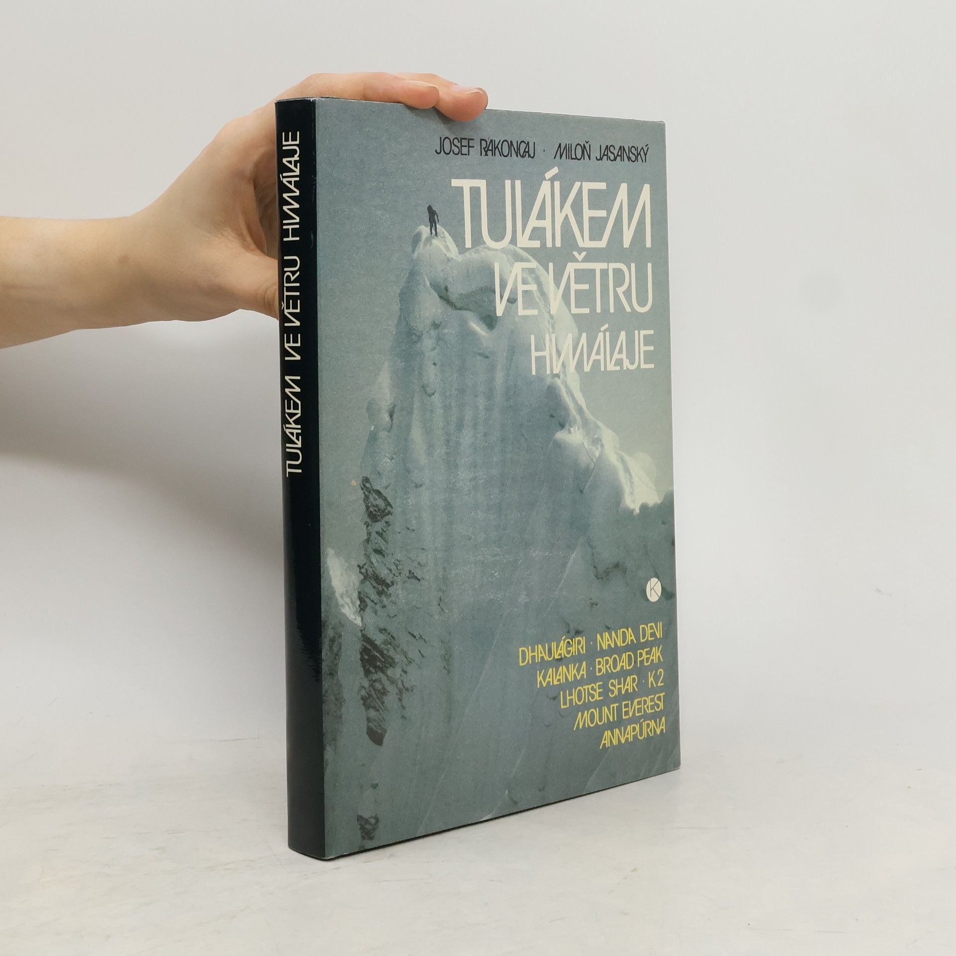 Josef Rakoncaj Tulákem ve větru. Himaláje