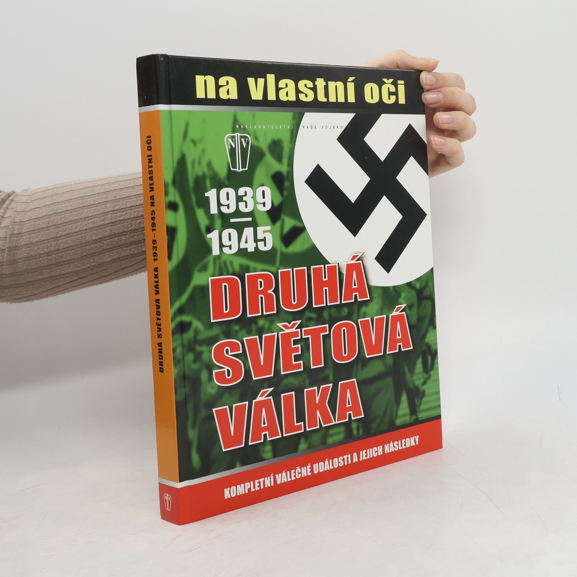 Jan Krist Druhá světová válka 1939-1945 na vlastní oči