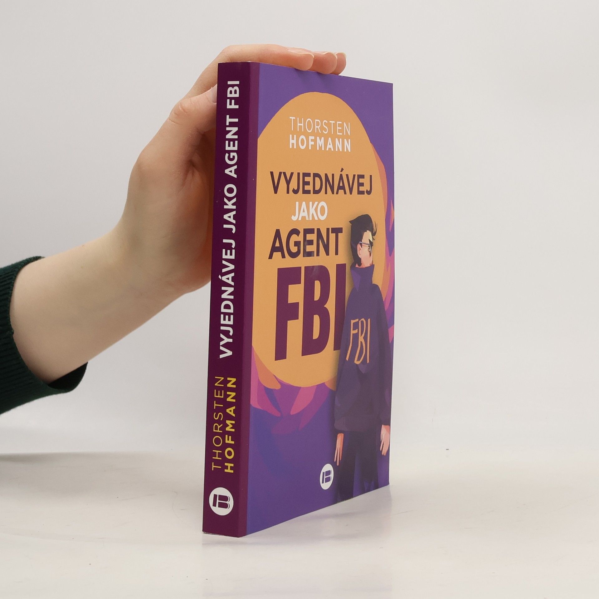 Thorsten Hofmann Vyjednávej jako agent FBI
