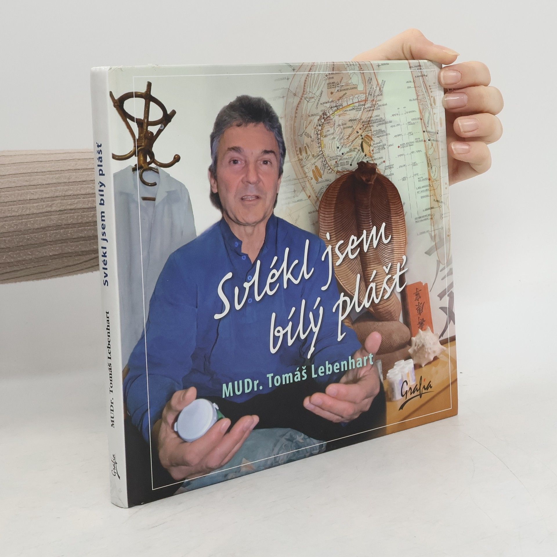 Tomáš Lebenhart Svlékl jsem bílý plášť