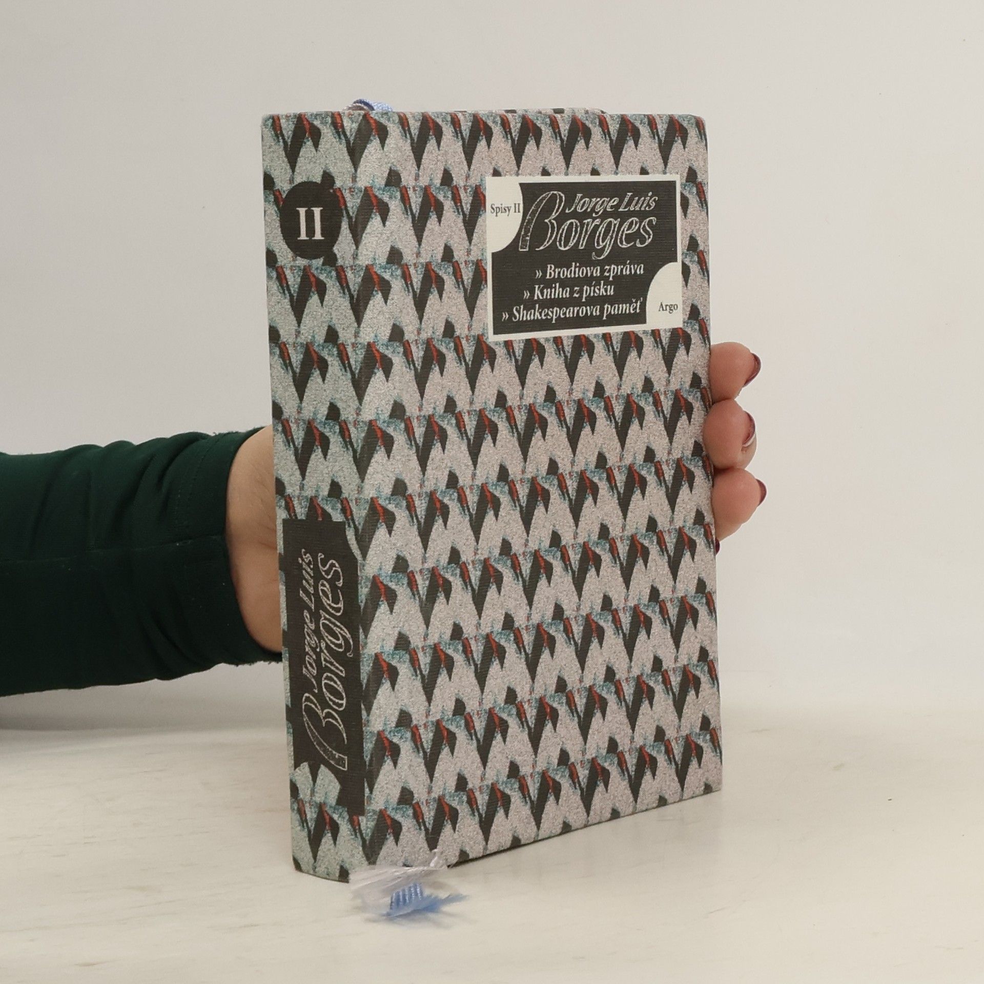 Jorge Luis Borges Brodiova zpráva / Kniha z písku / Shakespearova paměť