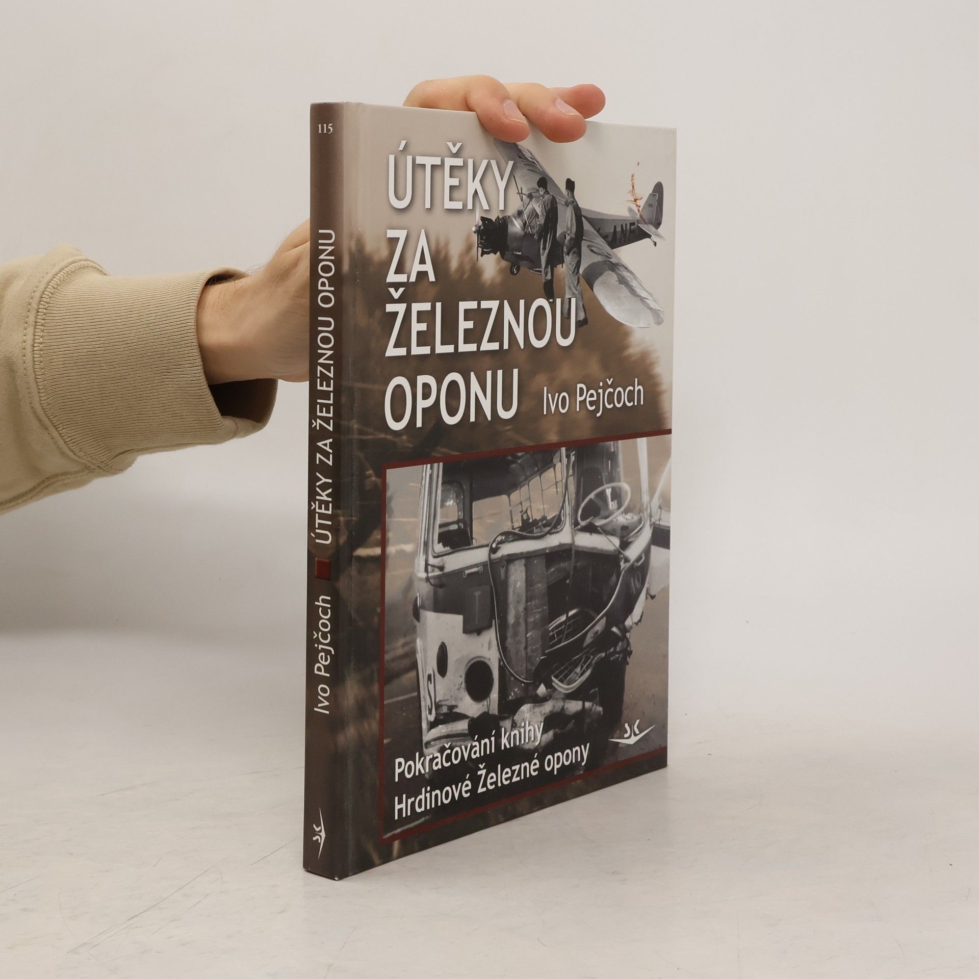 Ivo Pejčoch Útěky za Železnou oponu (2. díl) : pokračování knihy Hrdinové Železné opony.