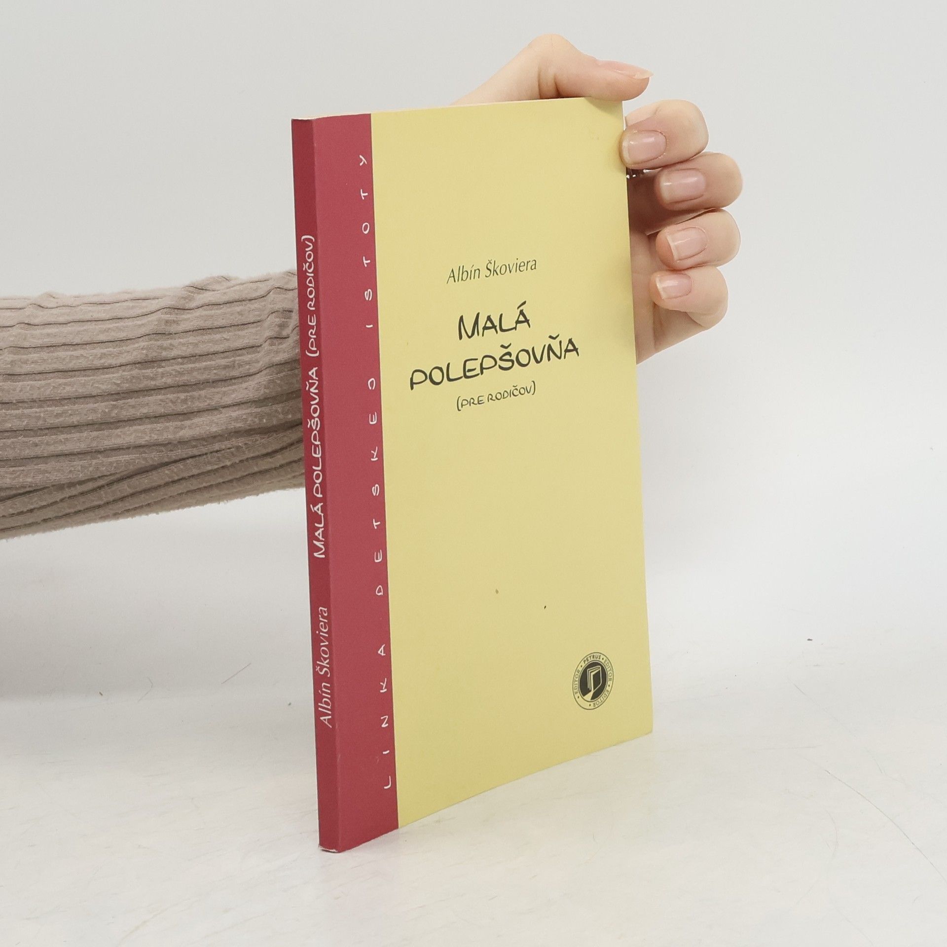 Albín Škoviera Malá polepšovňa (pre rodičov)