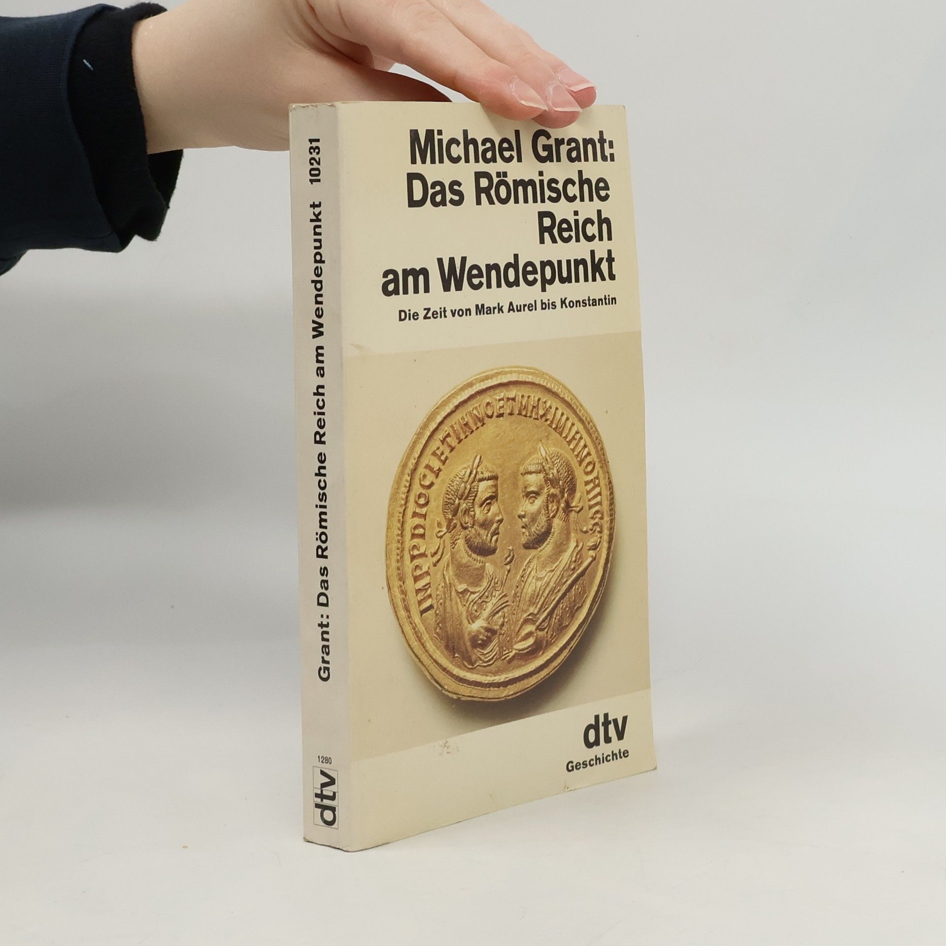 Michael Grant Das Römische Reich am Wendepunkt