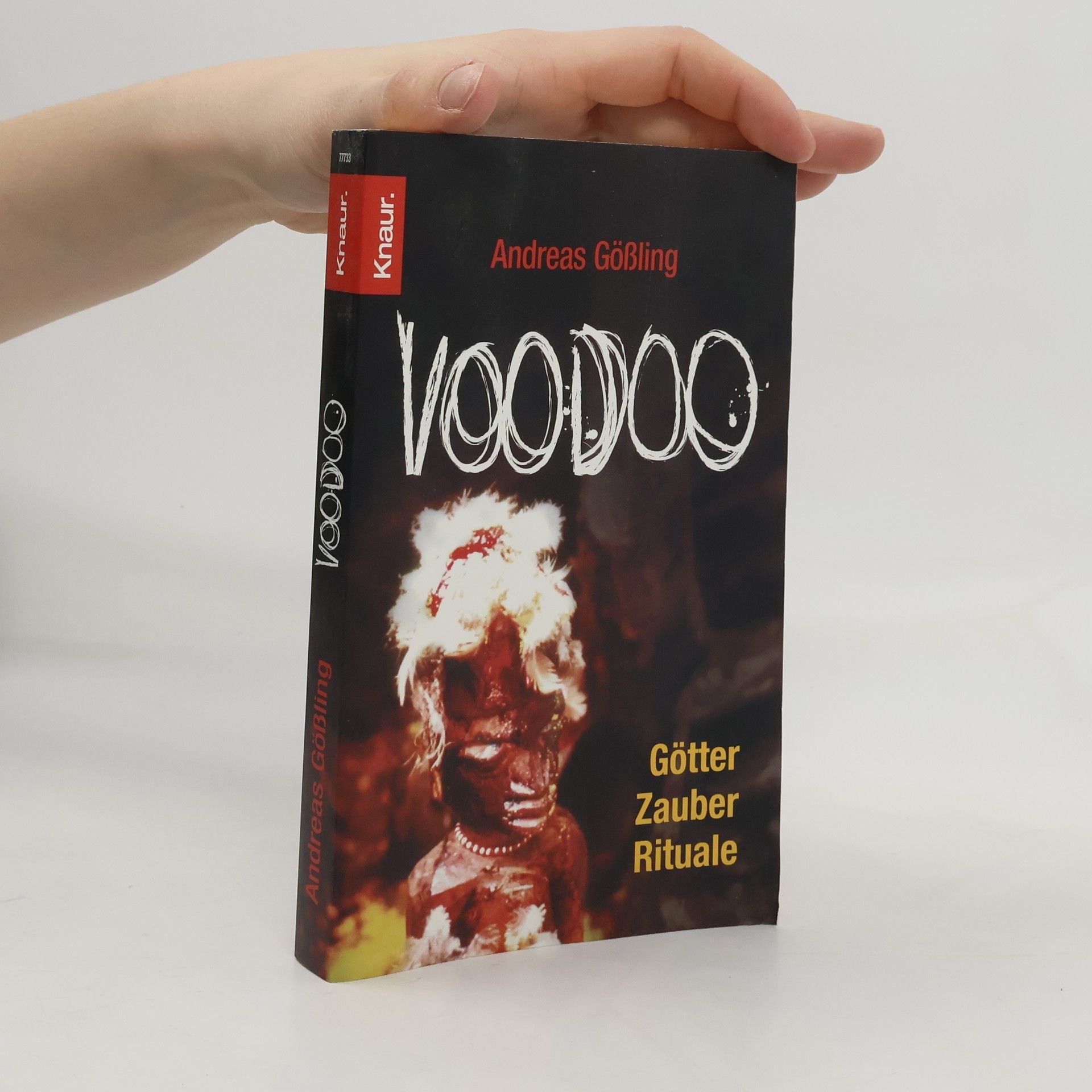 Andreas Gössling Voodoo. Götter - Zauber - Rituale