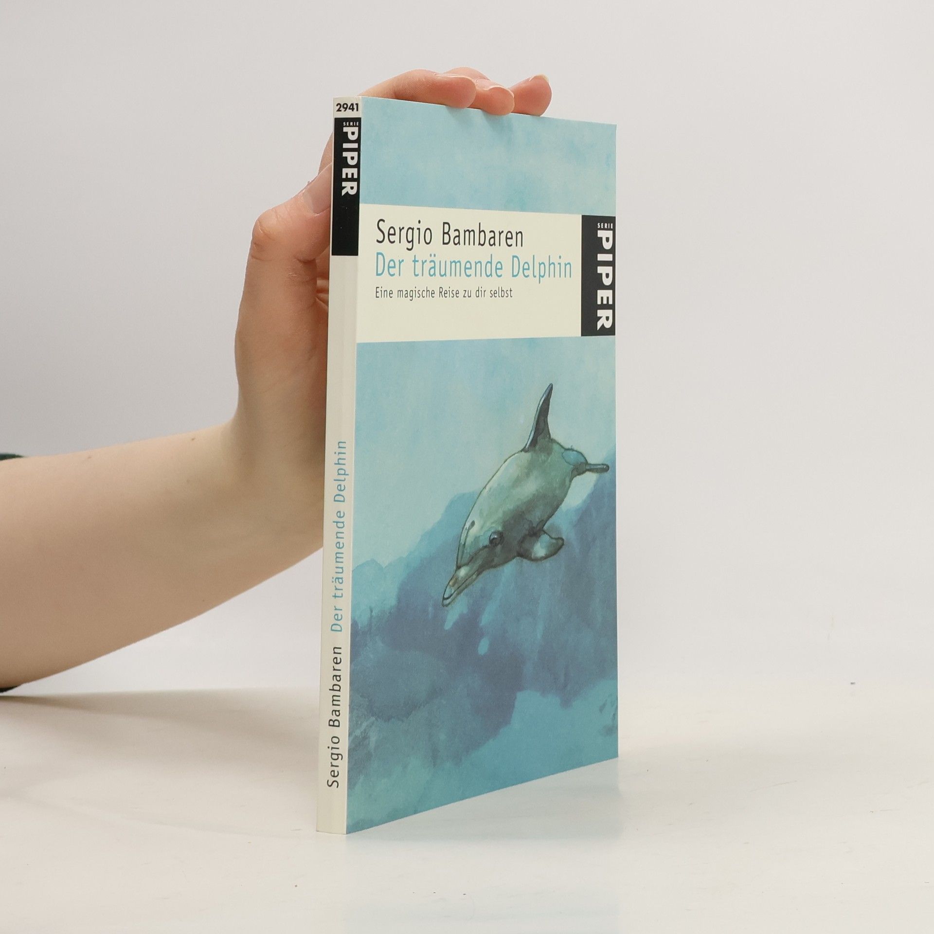 Sergio Bambaren Der träumende Delphin. Eine magische Reise zu dir selbst