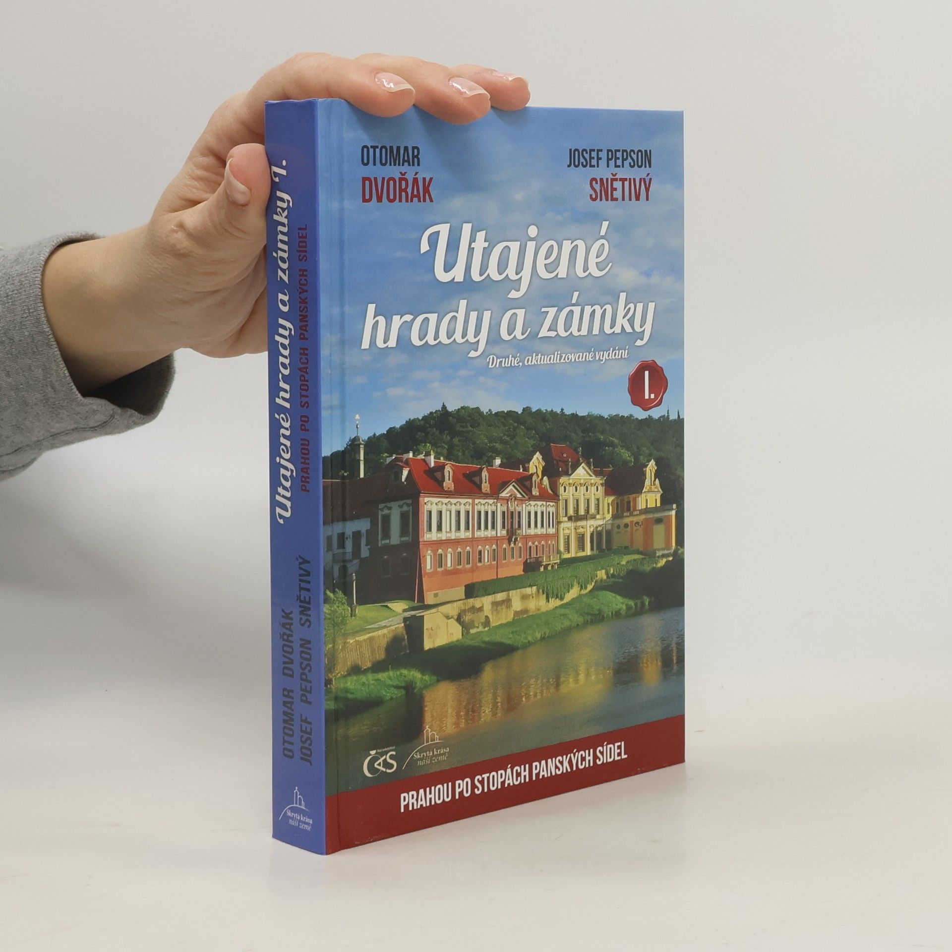 Otomar Dvořák Utajené hrady a zámky I.: Prahou po stopách panských sídel