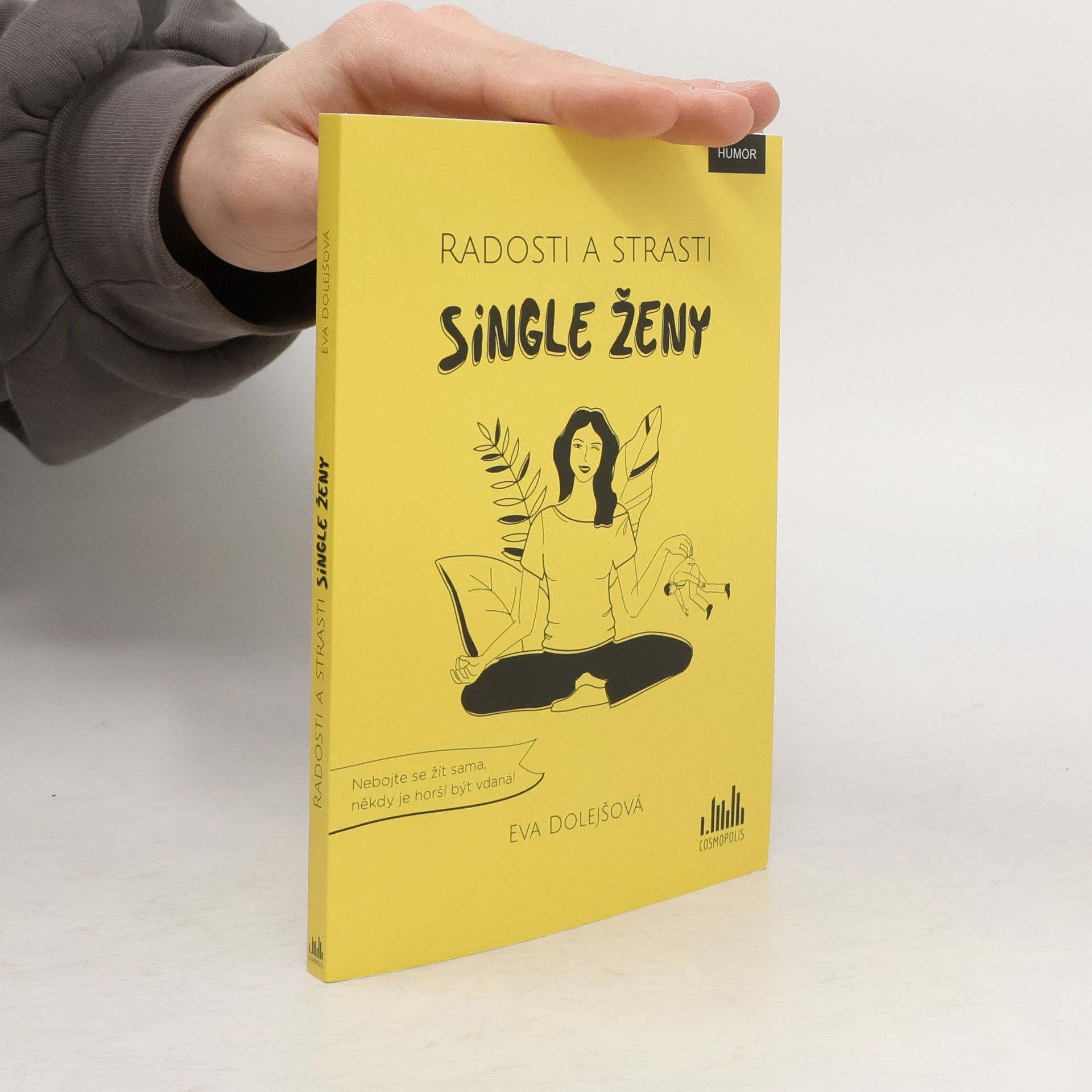 Eva Dolejšová Radosti a strasti single ženy