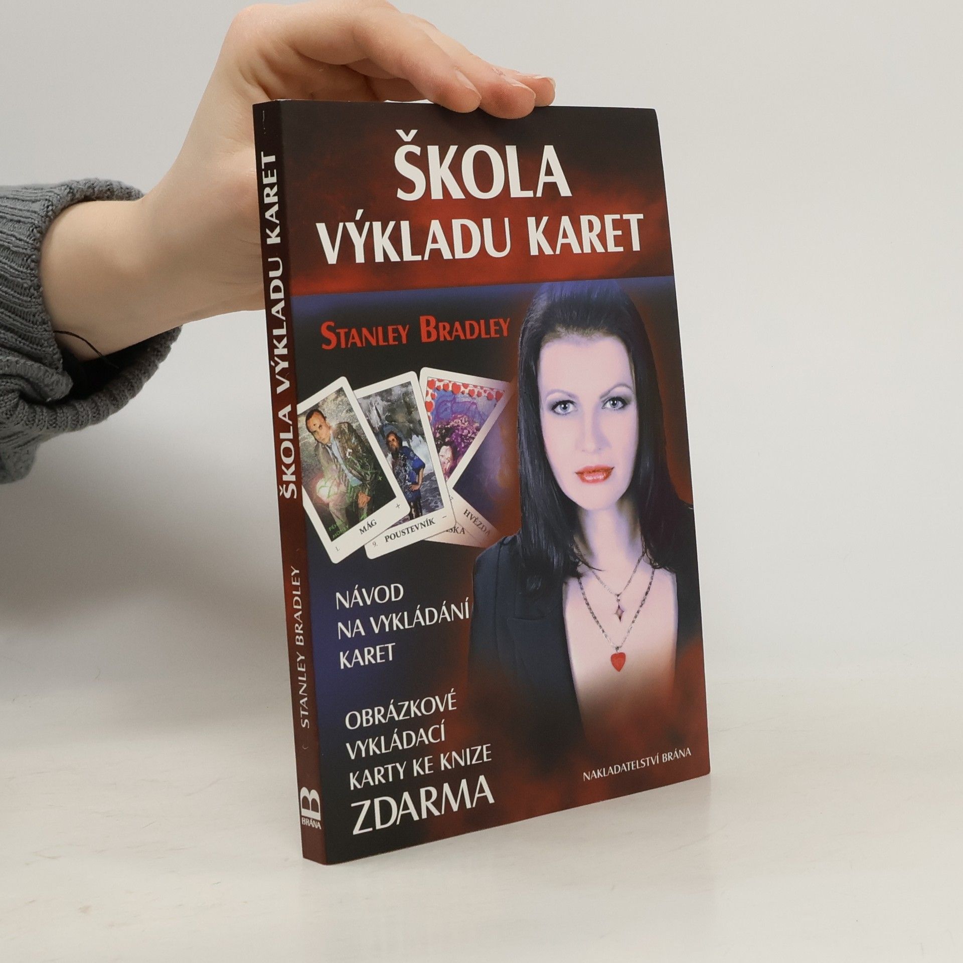 Stanley Bradley Škola výkladu karet: Návod na vykládání karet